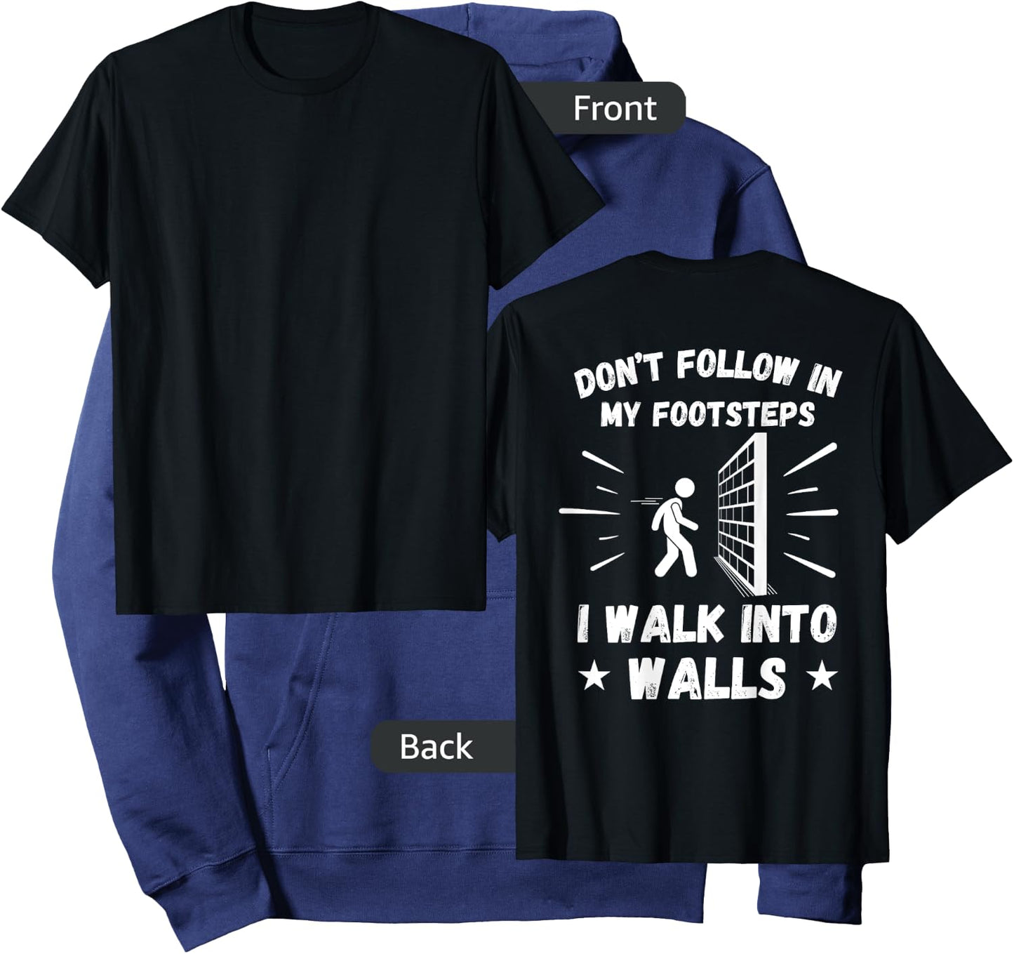Don't Follow In My Footsteps I Walk Into Walls (ON BACK) Hoodie - Hoodie | Navy