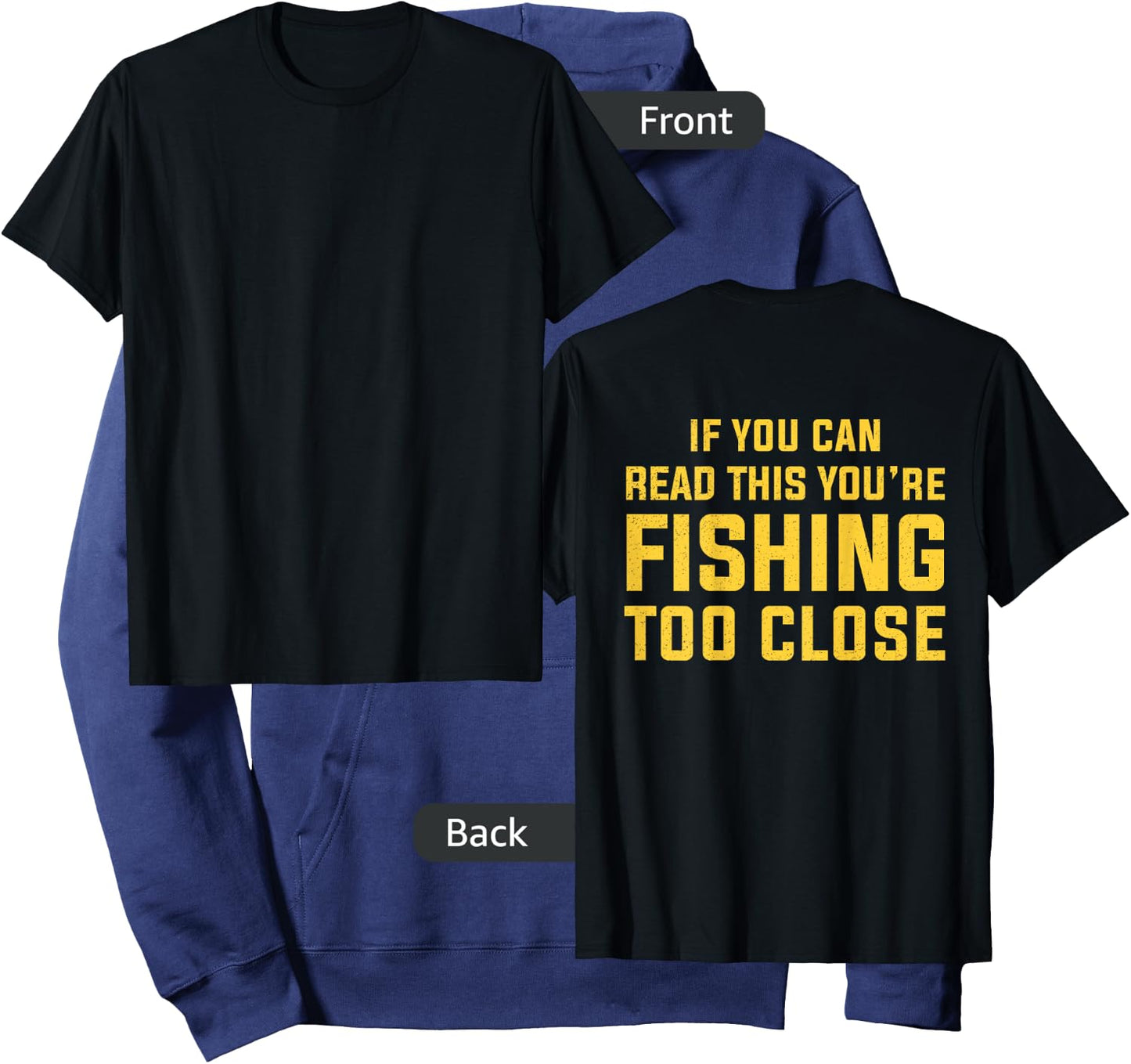 On Back If You Can Read This You're Fishing Too Close Funny Hoodie - Hoodie | Navy