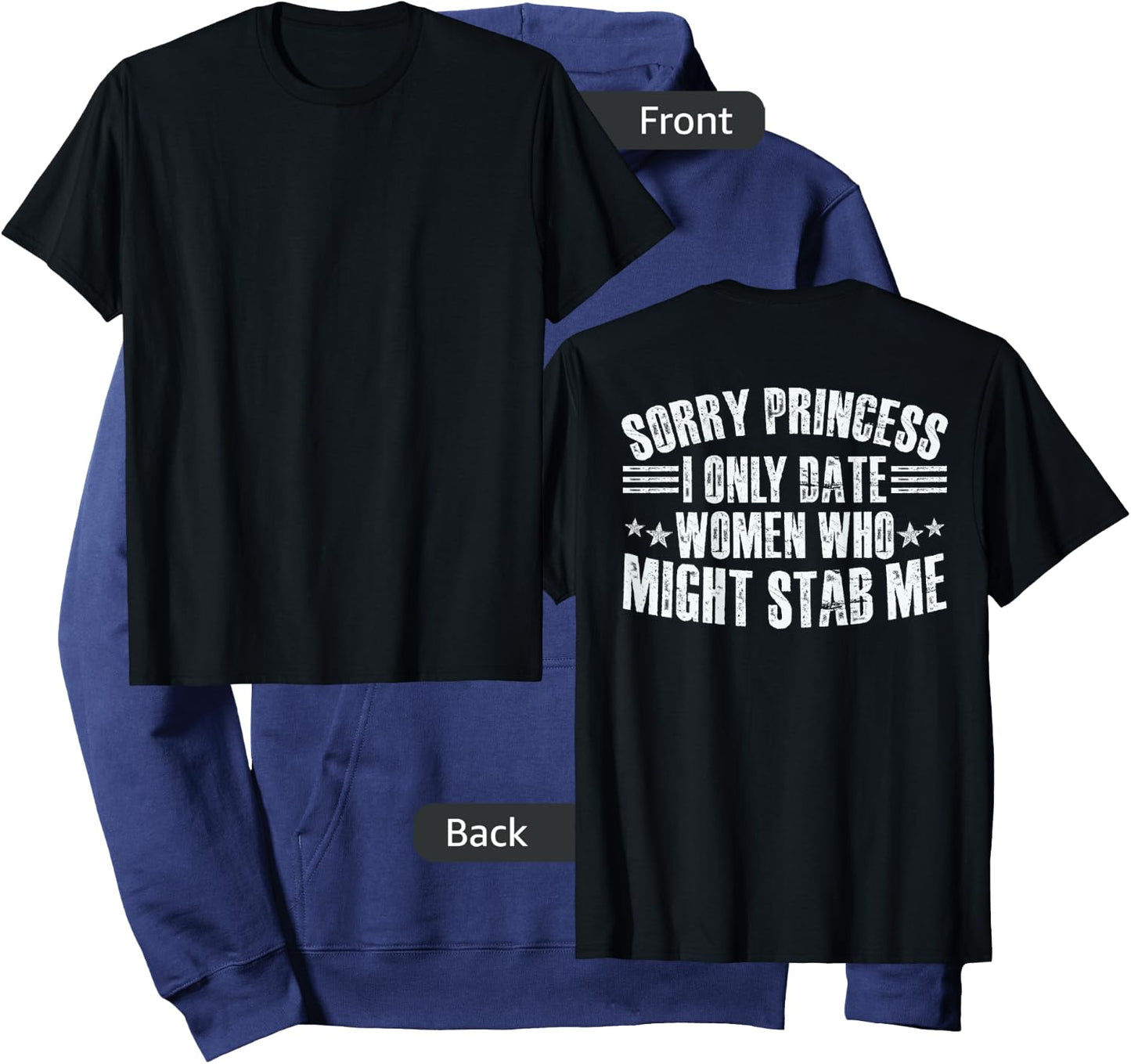 Sorry Princess I Only Date Women Who Might Stab Me Hoodie - Hoodie | Navy