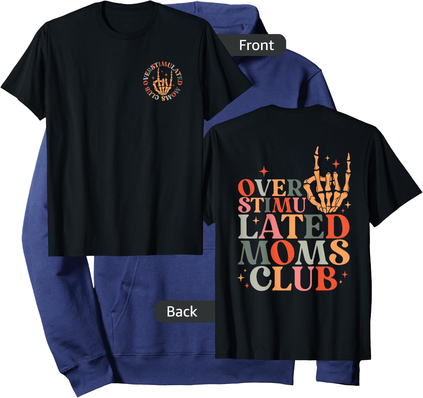 Overstimulated Moms Club Mother's Day Mom Life Front Back Hoodie - Hoodie | Navy