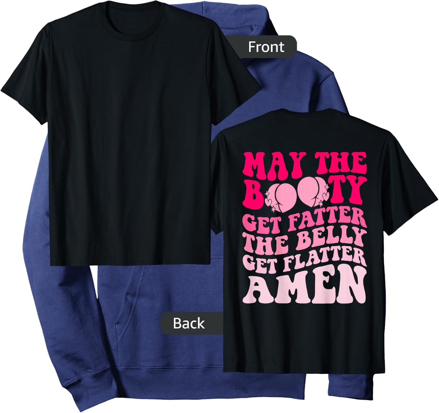 May The Booty Get Fatter The Belly Get Flatter Retro On Back Hoodie - Hoodie | Navy