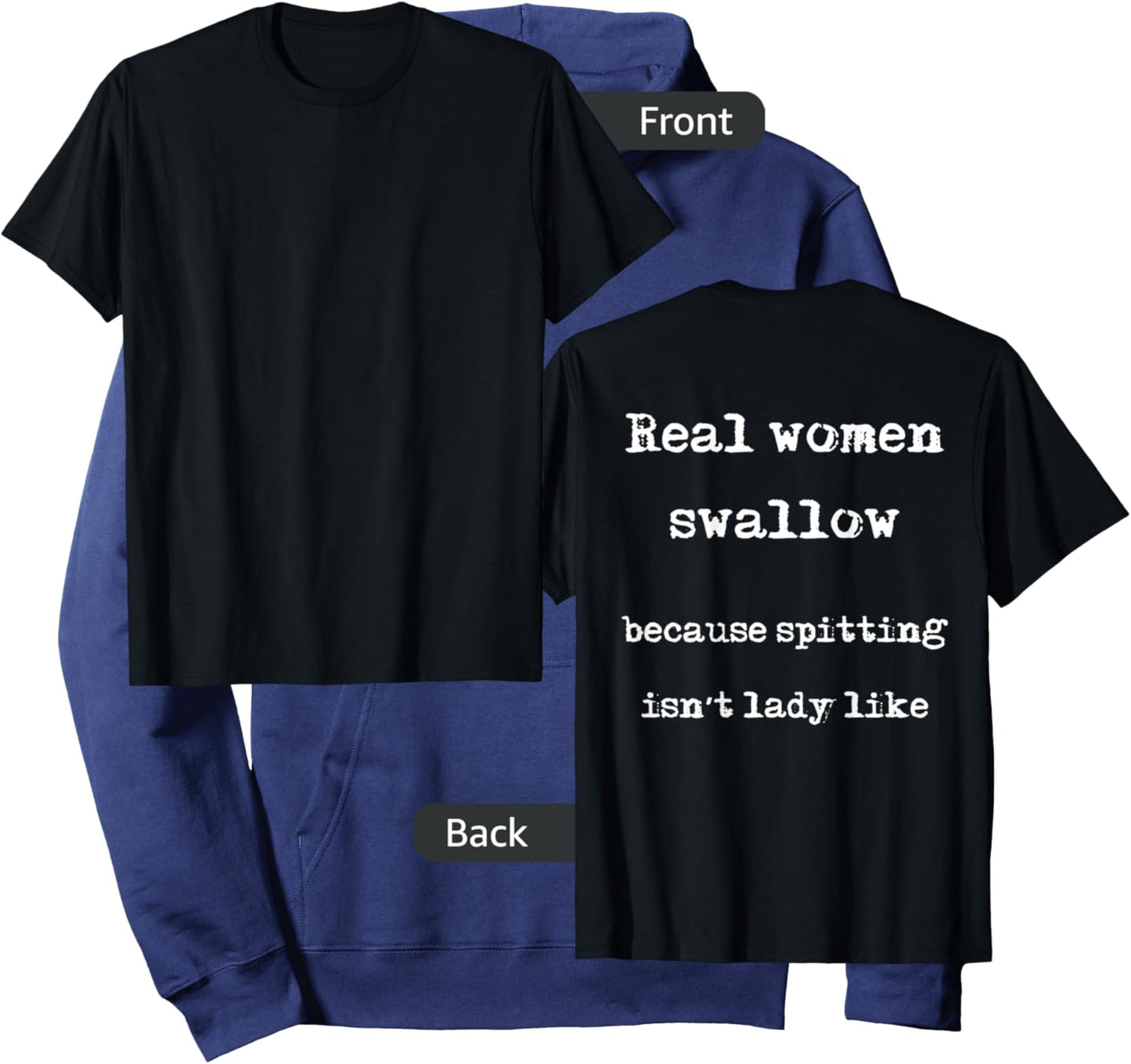 Real Women Swallow Because Spitting Isn't Lady Like Hoodie - Hoodie | Navy