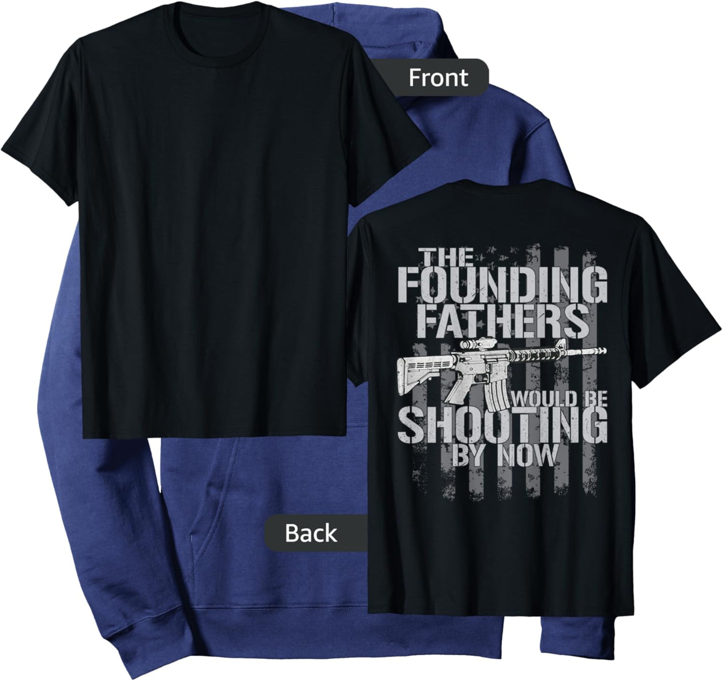 The Founding Fathers Would Be Shooting By Now (on back) Hoodie - Hoodie | Navy