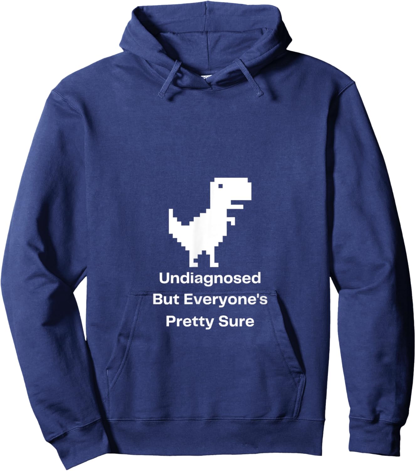 Undiagnosed But Everyone's Pretty Sure Ironic Mental Health Hoodie - Hoodie | Navy