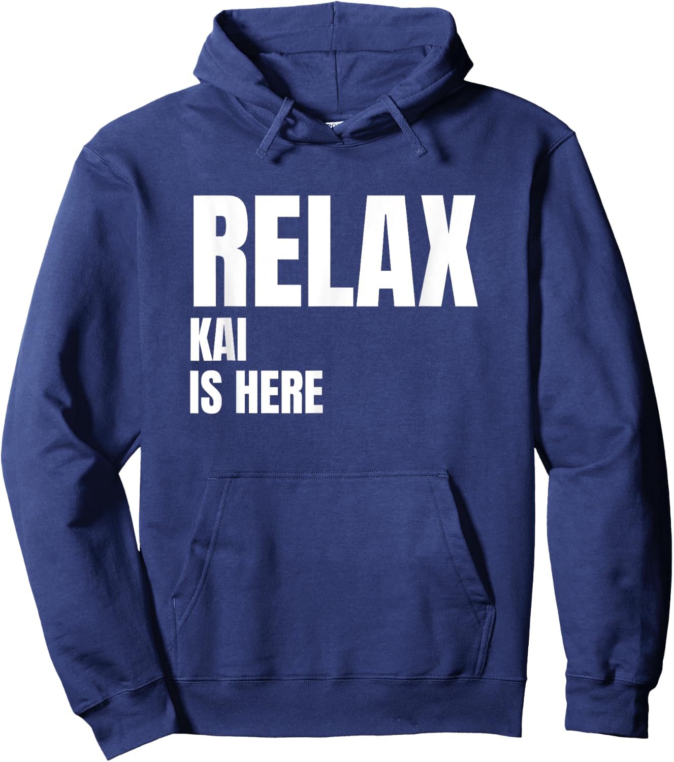 Relax Kai Is Here Popular Birth Names Kai Costume Hoodie - Hoodie | Navy