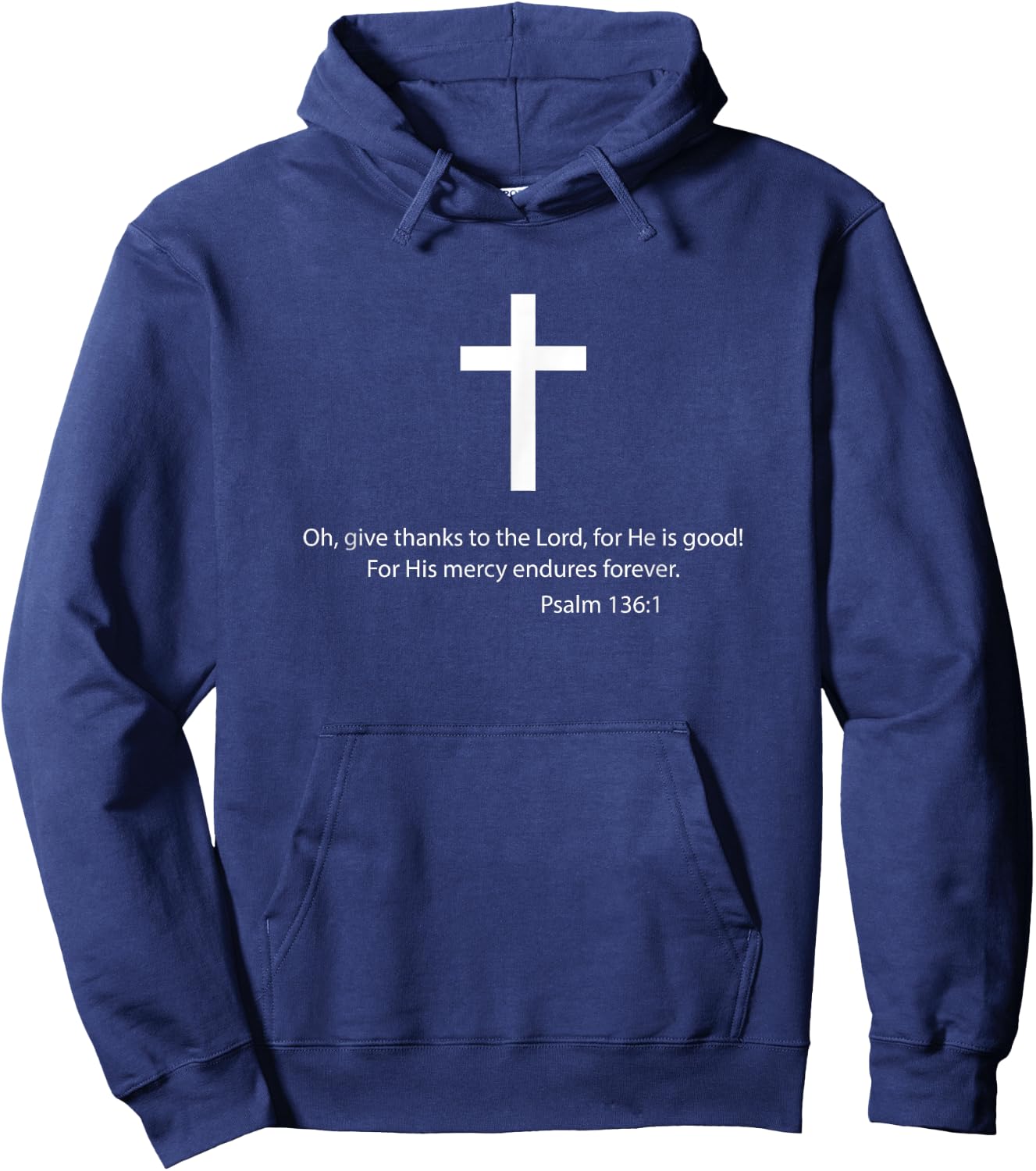 Oh Give Thanks To The Lord Religion Psalm 136:1 Bible Verses Hoodie - Hoodie | Navy