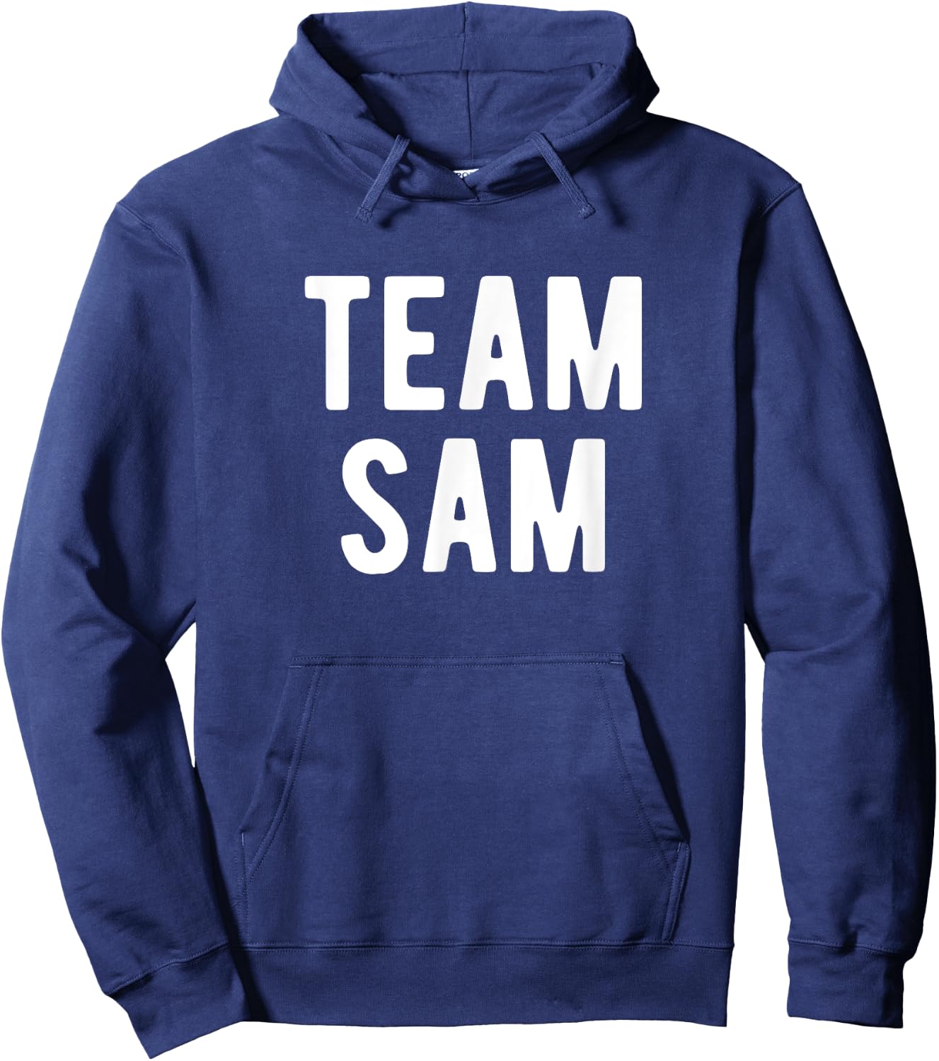 Team Sam Support Family Member Favorite Named Sam Hoodie - Hoodie | Navy