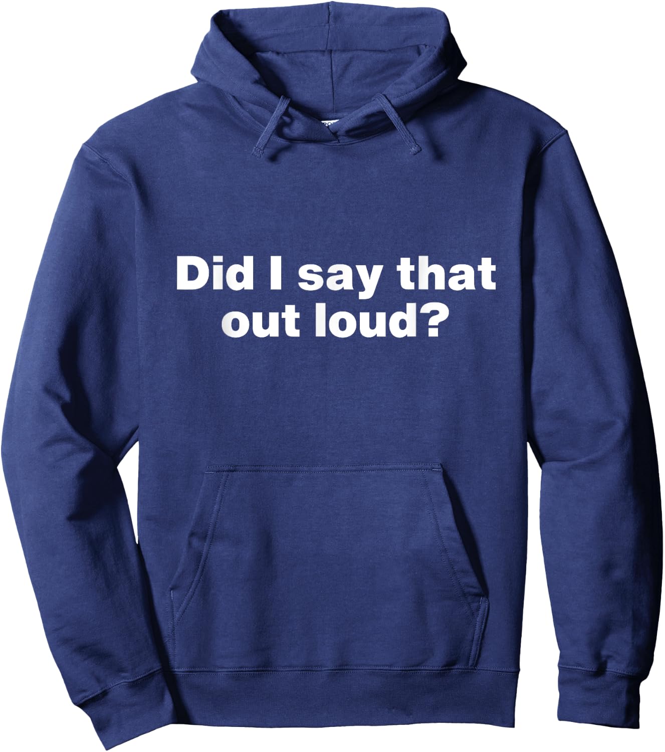 Did I say that out loud? Sarcastic No Filter Loudmouth Hoodie - Hoodie | Navy