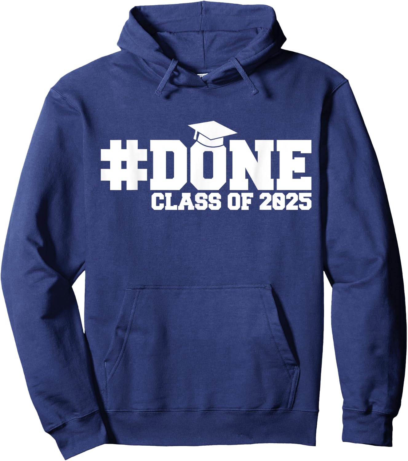 #DONE Class of 2025 Graduation Him Grad Seniors Hoodie - Hoodie | Navy
