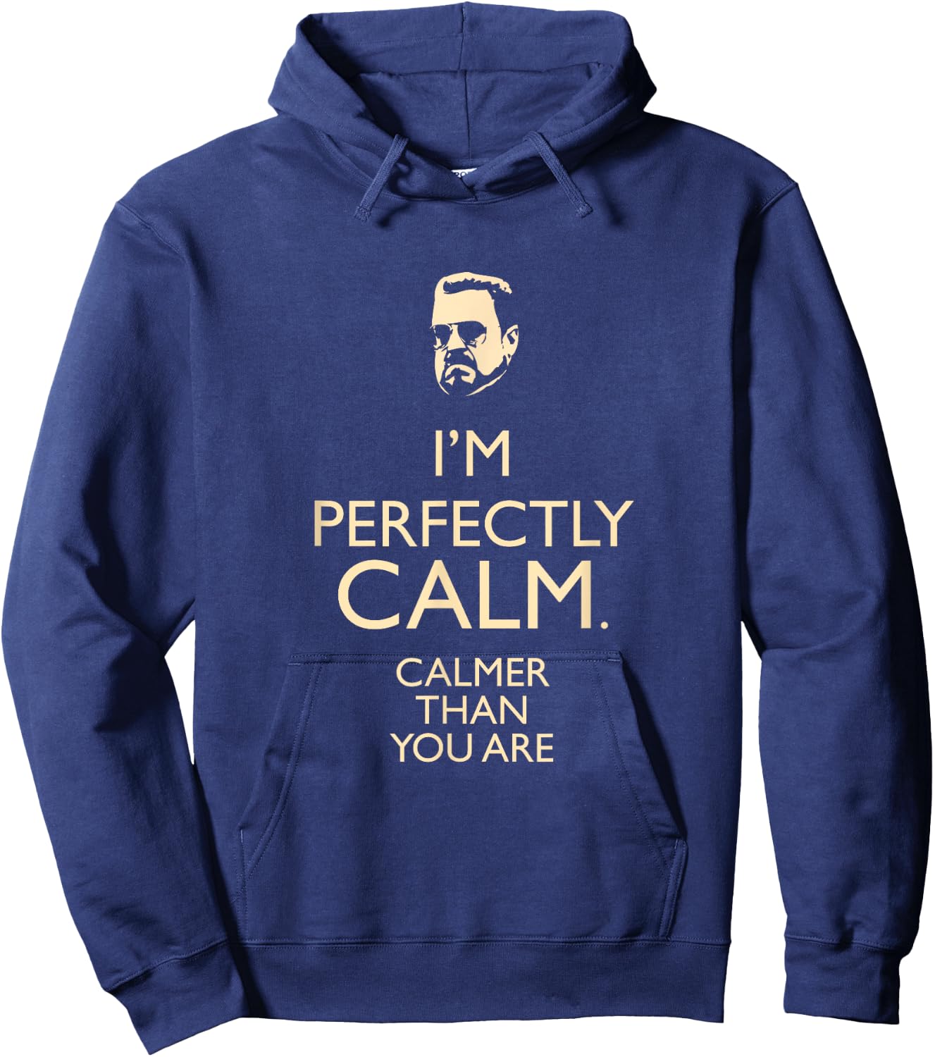 Dudeism Perfectly Calm Shirt Hoodie - Hoodie | Navy