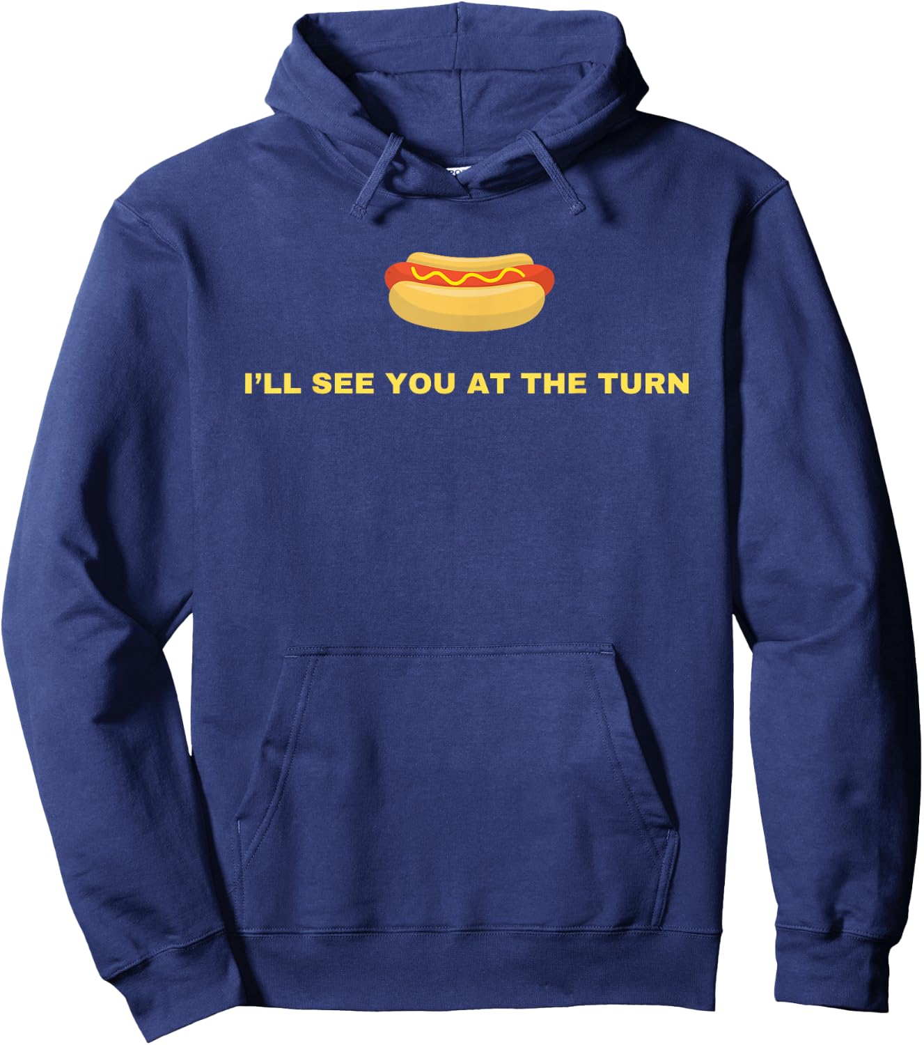 I'll See You At The Turn - Funny Golf Hot Dog Joke Glizzy Men Women Girls Kids Hoodie - Hoodie | Navy