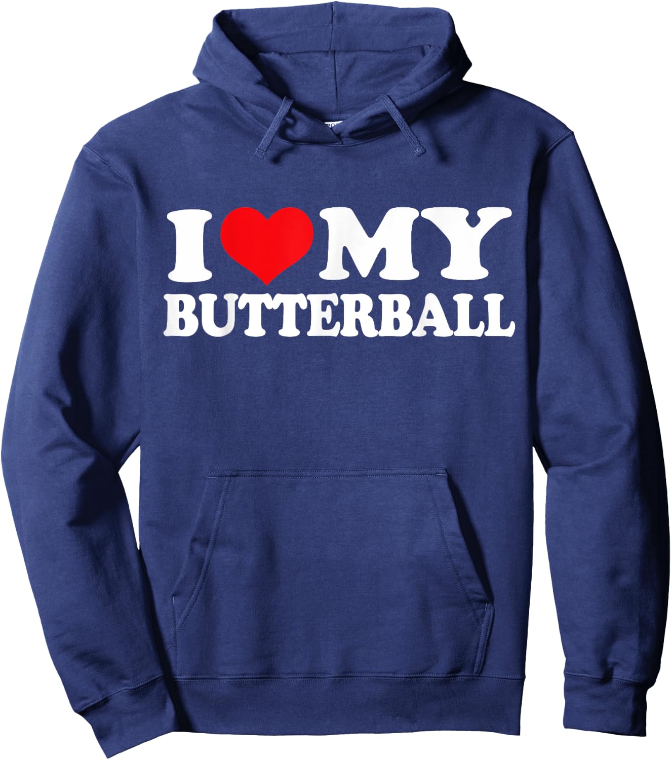 I Love My Butterball, I Heart Butterball Hoodie - Hoodie | Navy
