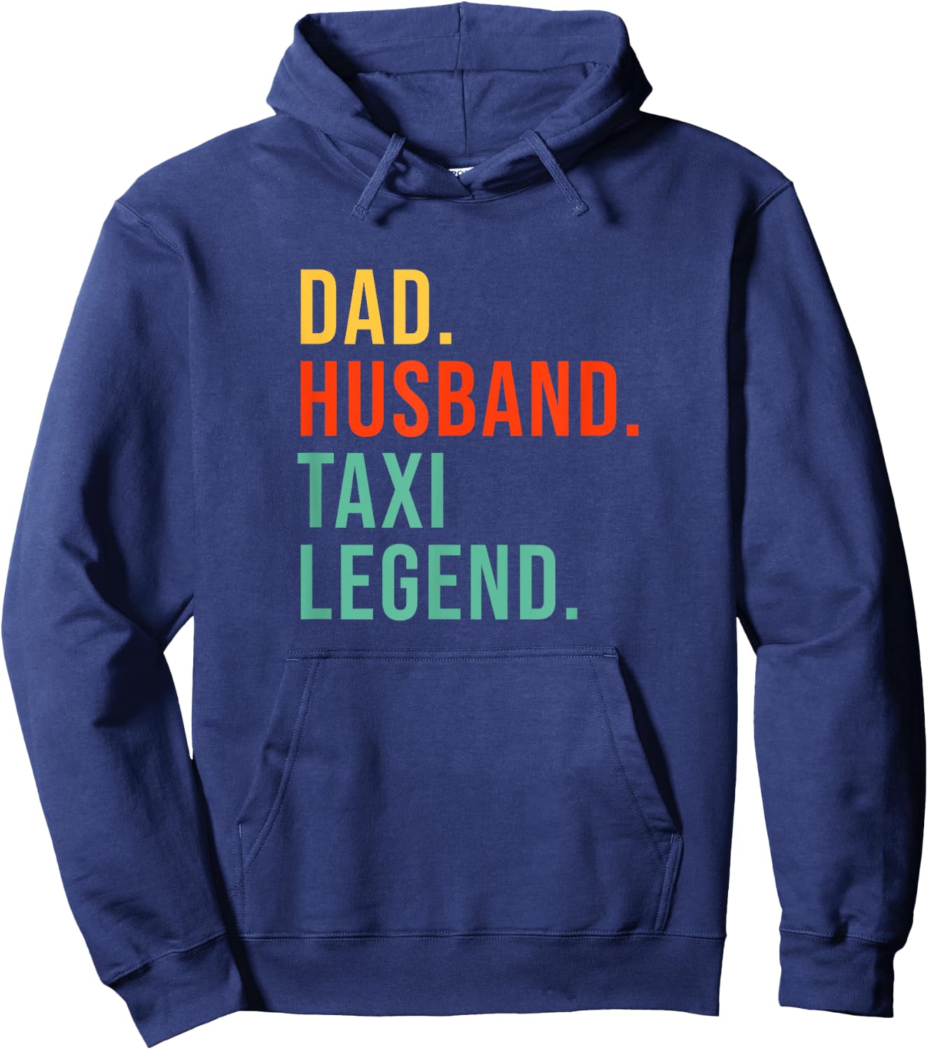 Funny Taxi Driver Dad Husband Legend Yellow Taxi Fathers Day Hoodie - Hoodie | Navy