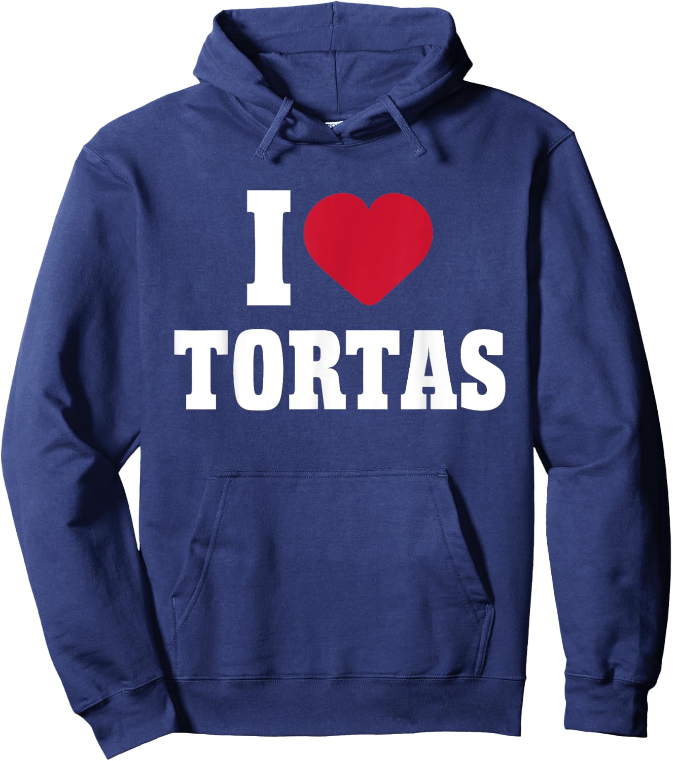 I Love Tortas Heart Mexican Food Lover Big Tortas Enthusiast Hoodie - Hoodie | Navy
