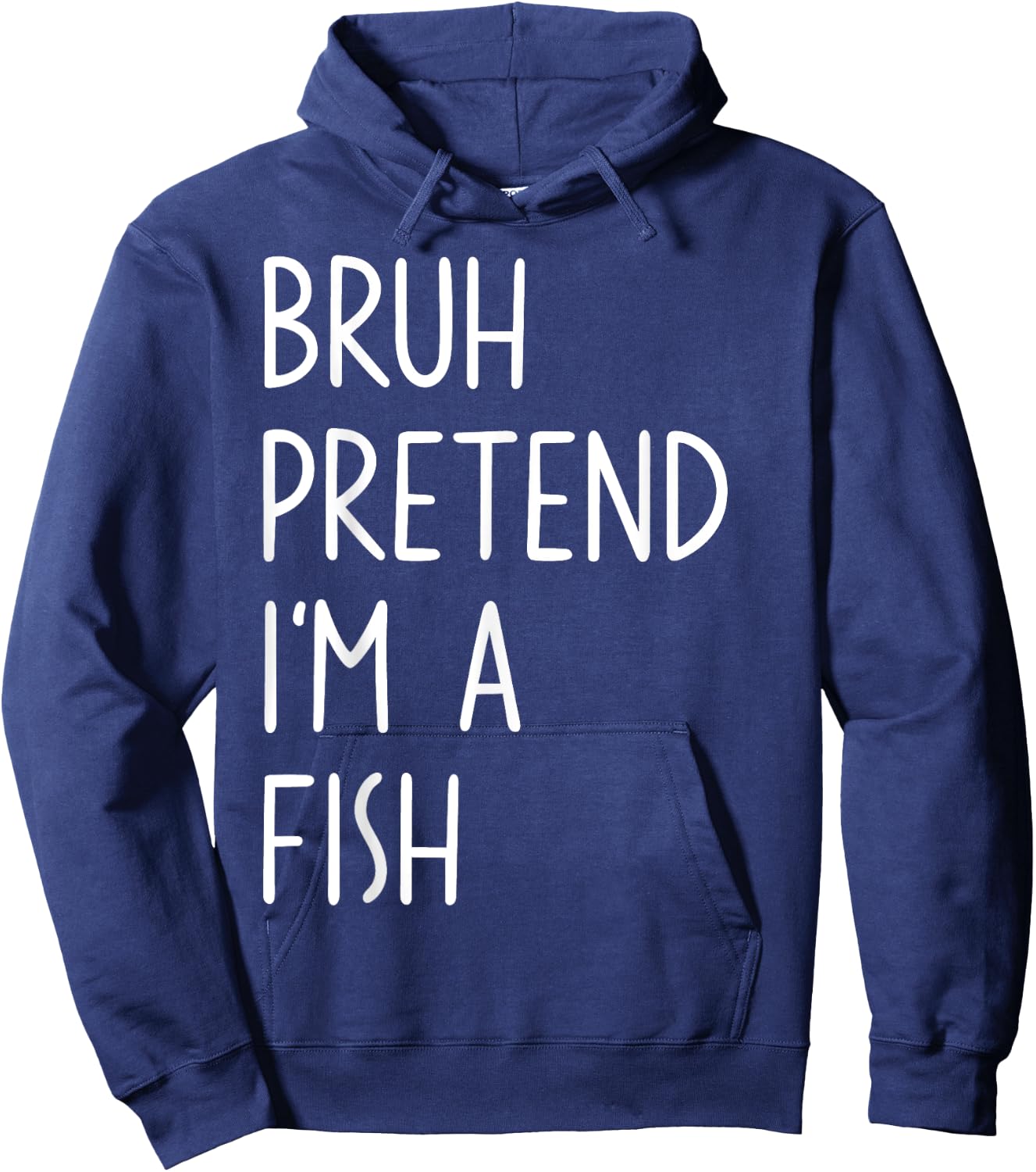Bruh Pretend I'm A Fish Matching Costume Halloween Funny Hoodie - Hoodie | Navy