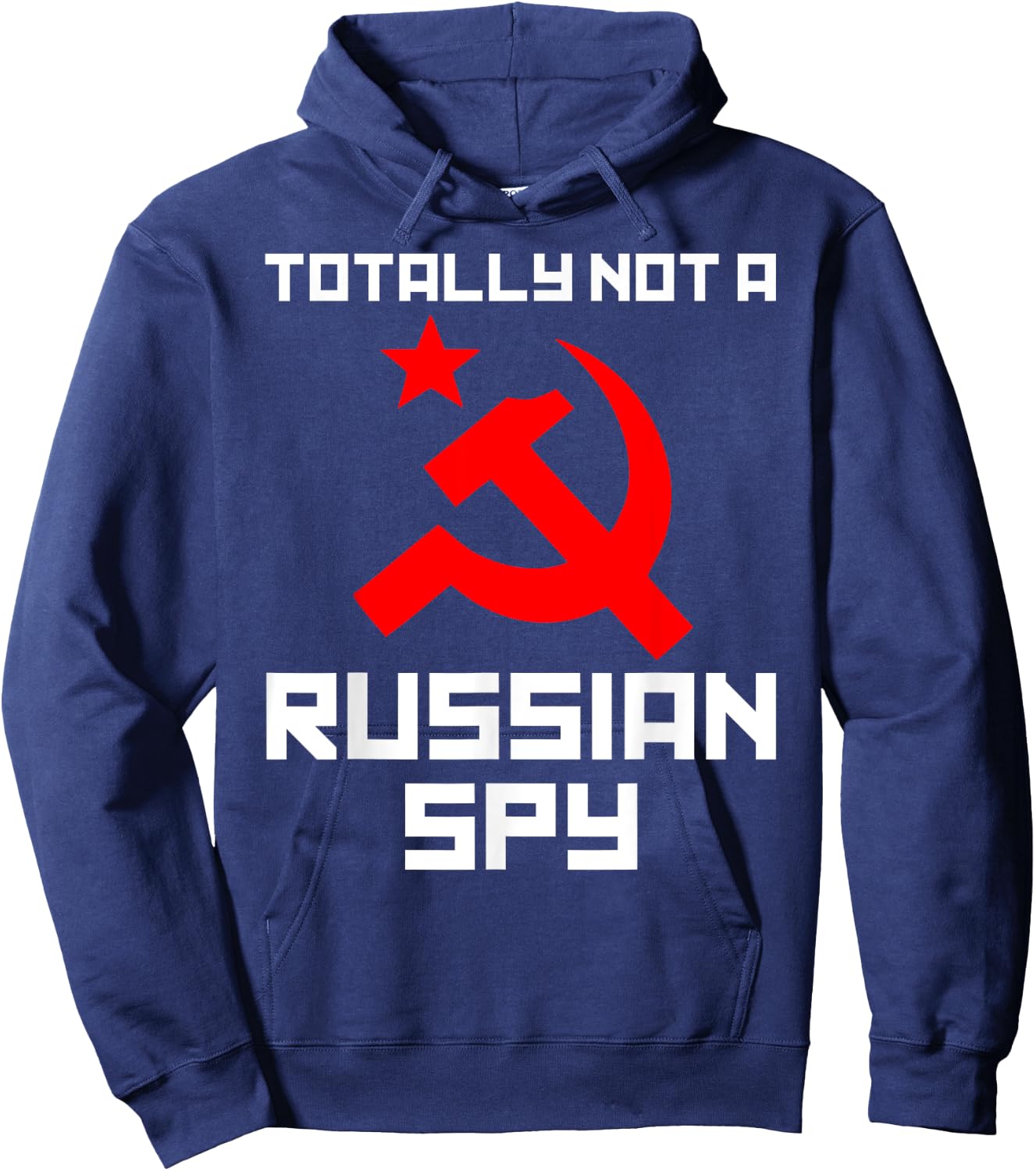 Totally Not A Russian Spy Hammer & Sickle Funny Gift Hoodie - Hoodie | Navy