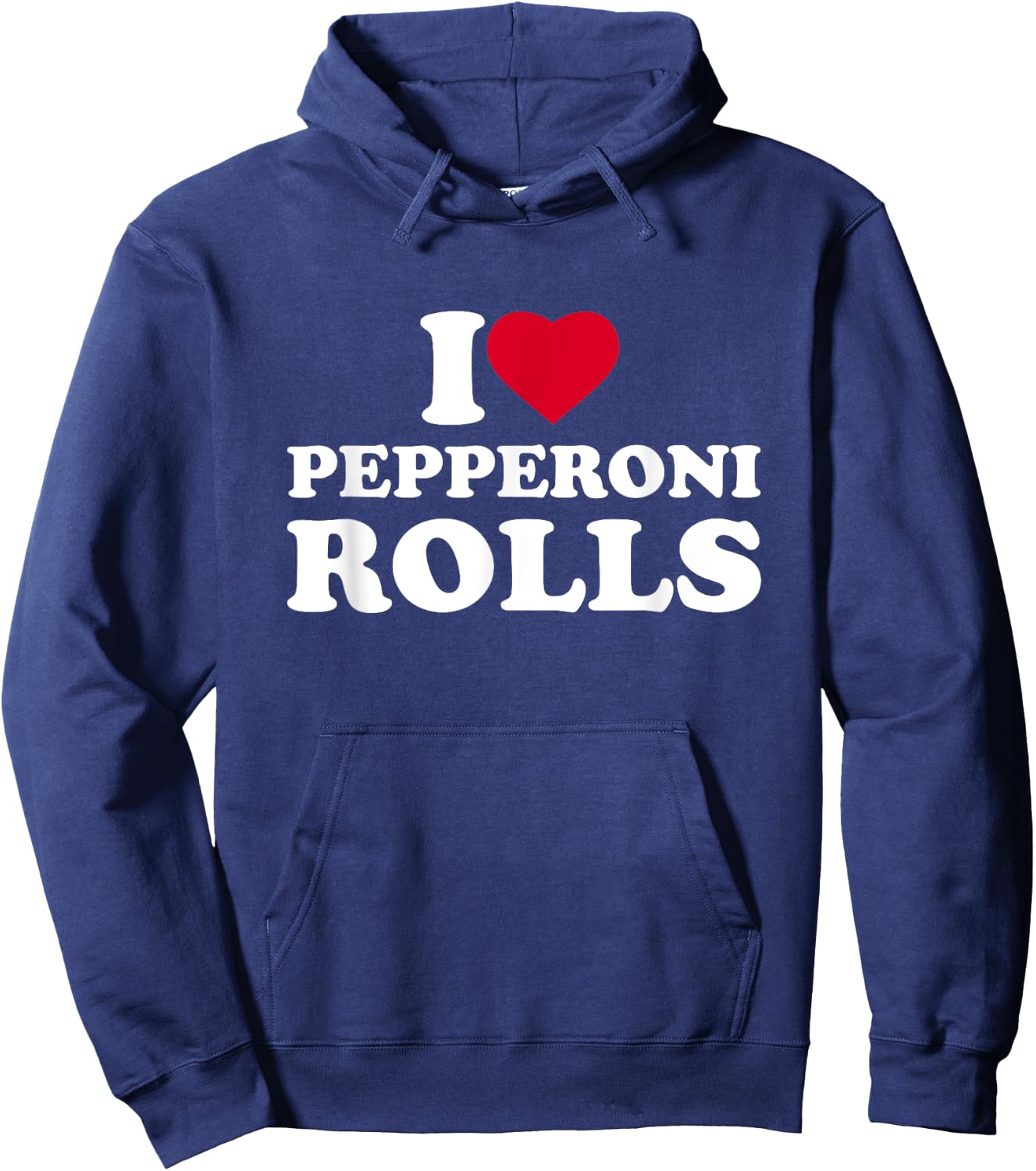 I Love Heart Pepperoni Rolls Lover Hoodie - Hoodie | Navy