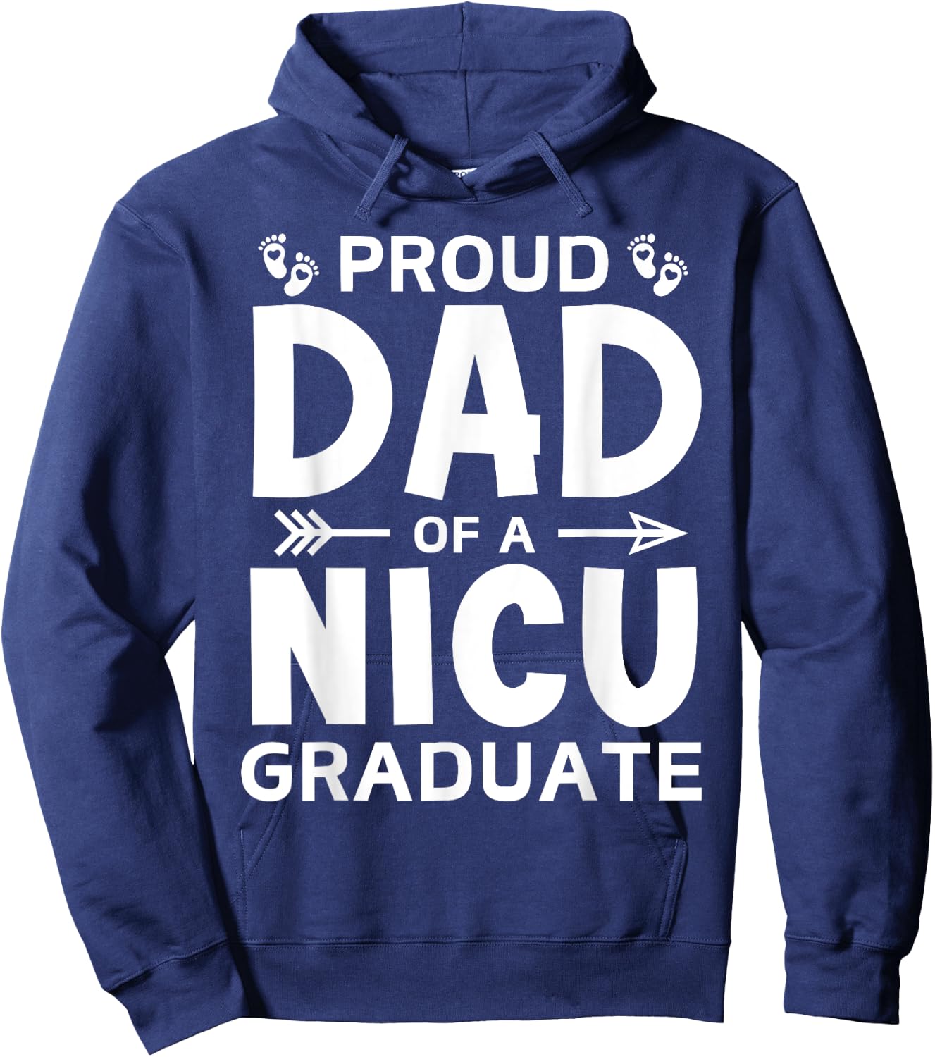 Proud Dad of A NICU Graduate Micro Preemie Birth Grad Father Hoodie - Hoodie | Navy