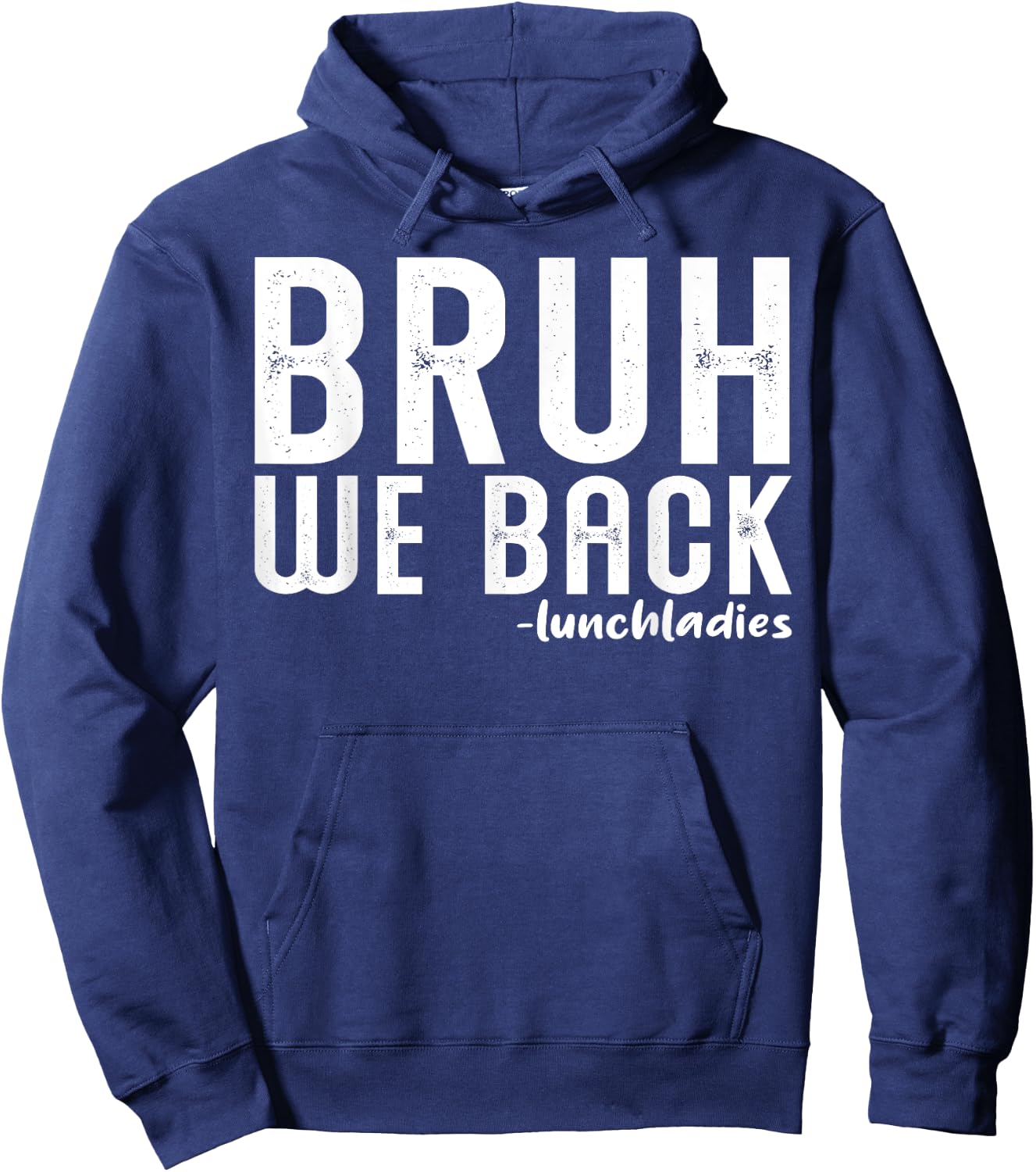 Bruh We Back Lunch Lady First Day Back to School Vintage Hoodie - Hoodie | Navy