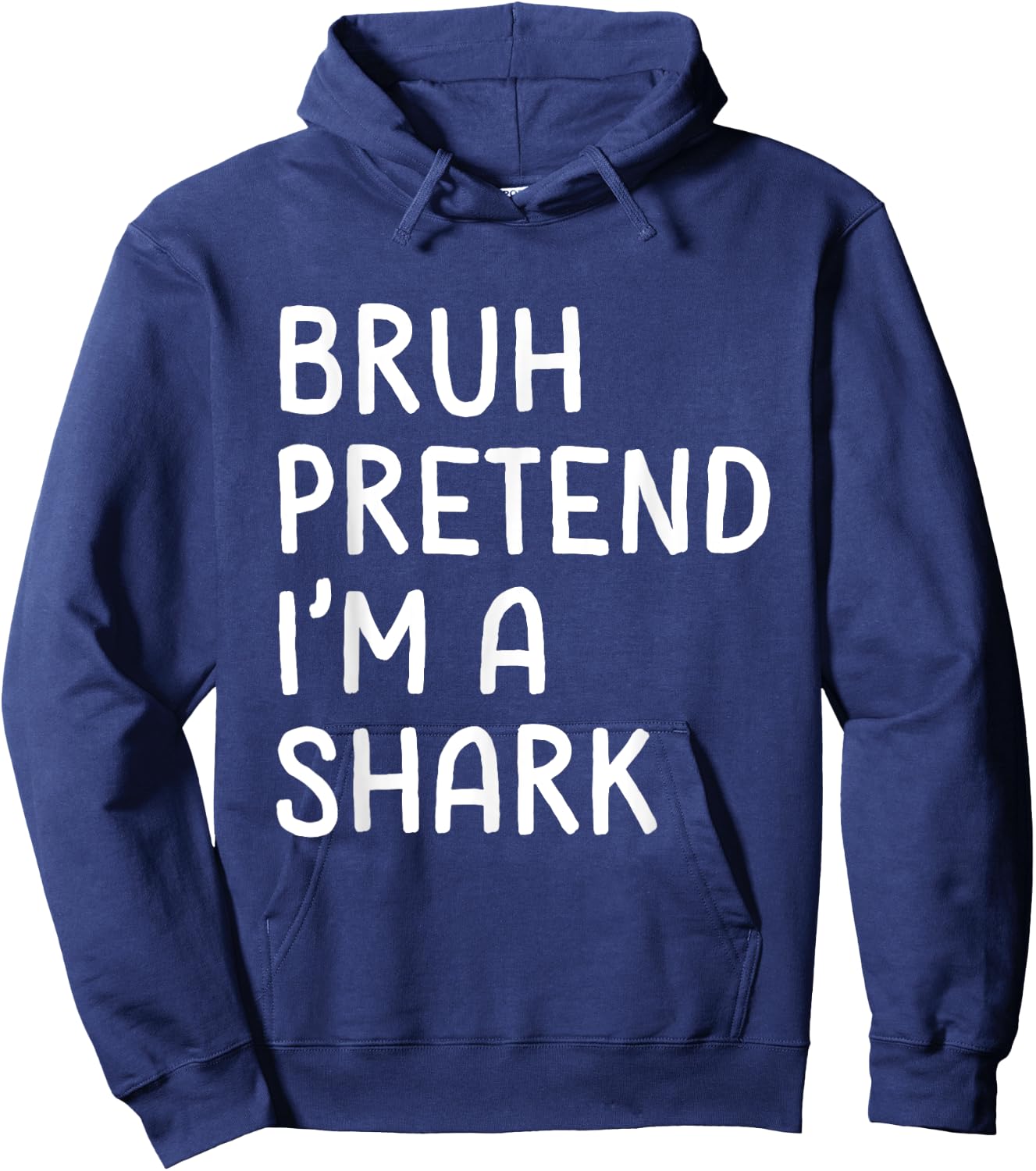 Bruh Pretend I'm a Shark Funny Lazy Halloween Costume Hoodie - Hoodie | Navy