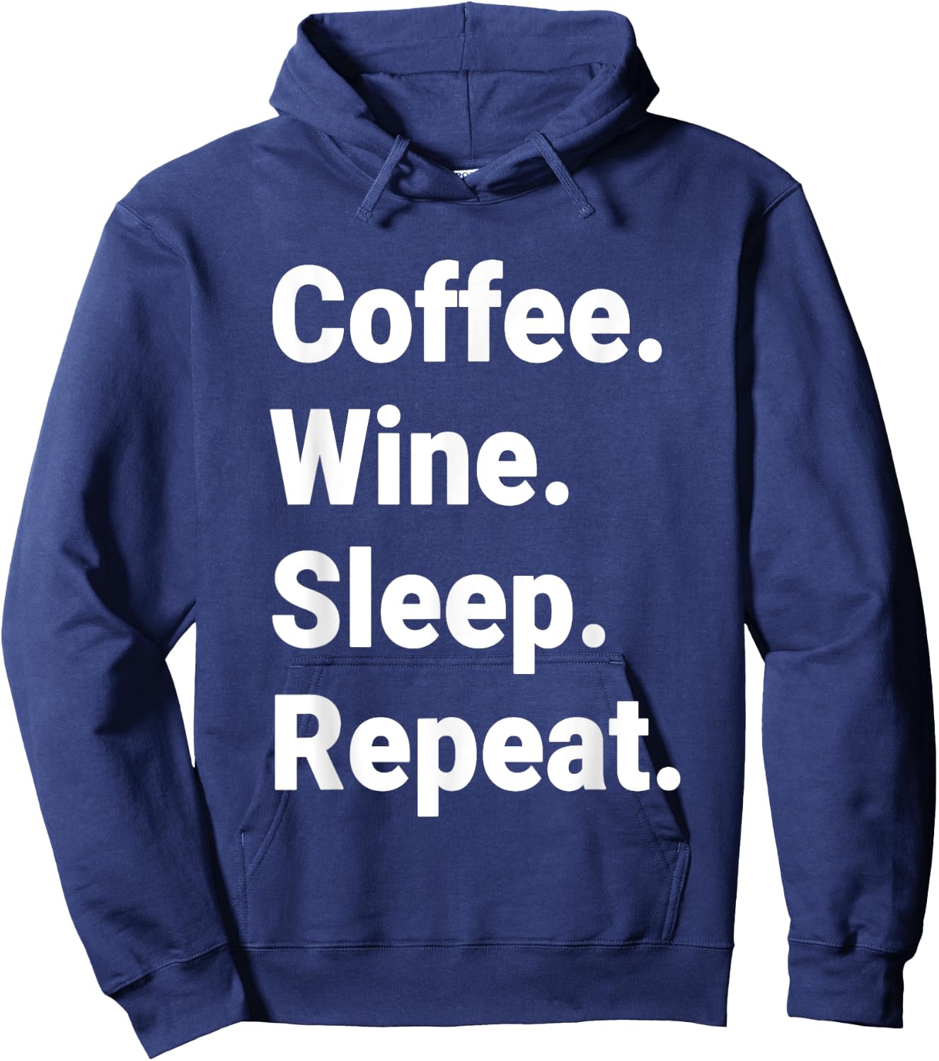 Coffee. Wine. Sleep. Repeat. Hoodie - Hoodie | Navy