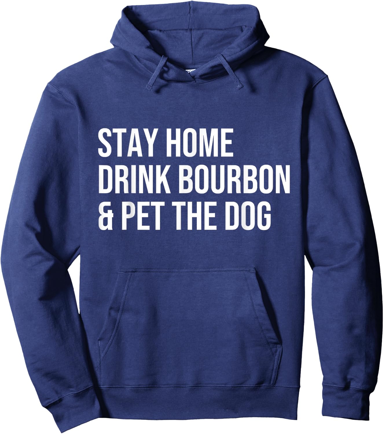 stay home drink bourbon & pet the dog Whiskey Drinker Gift Women Hoodie - Hoodie | Navy