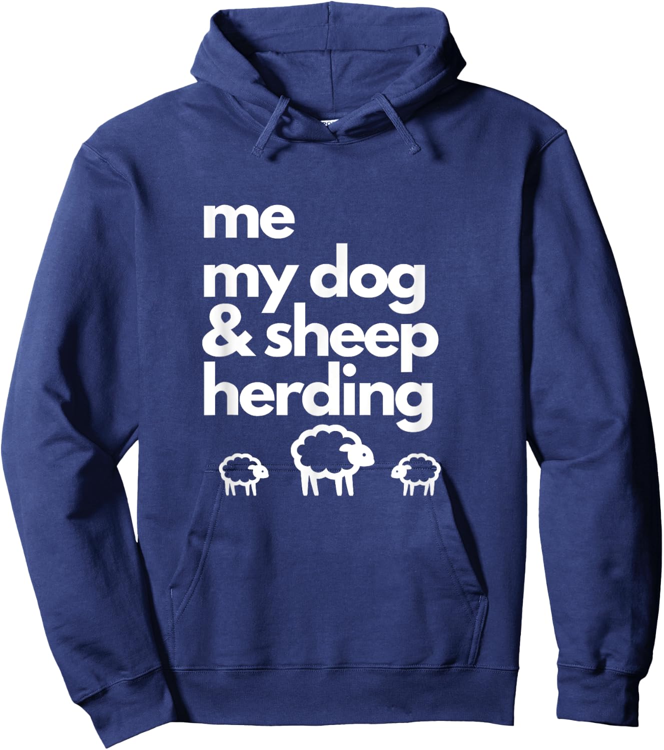 Me My Dog & Sheep Herding with Image of 3 Sheep. Men Women Girls Kids Hoodie - Hoodie | Navy