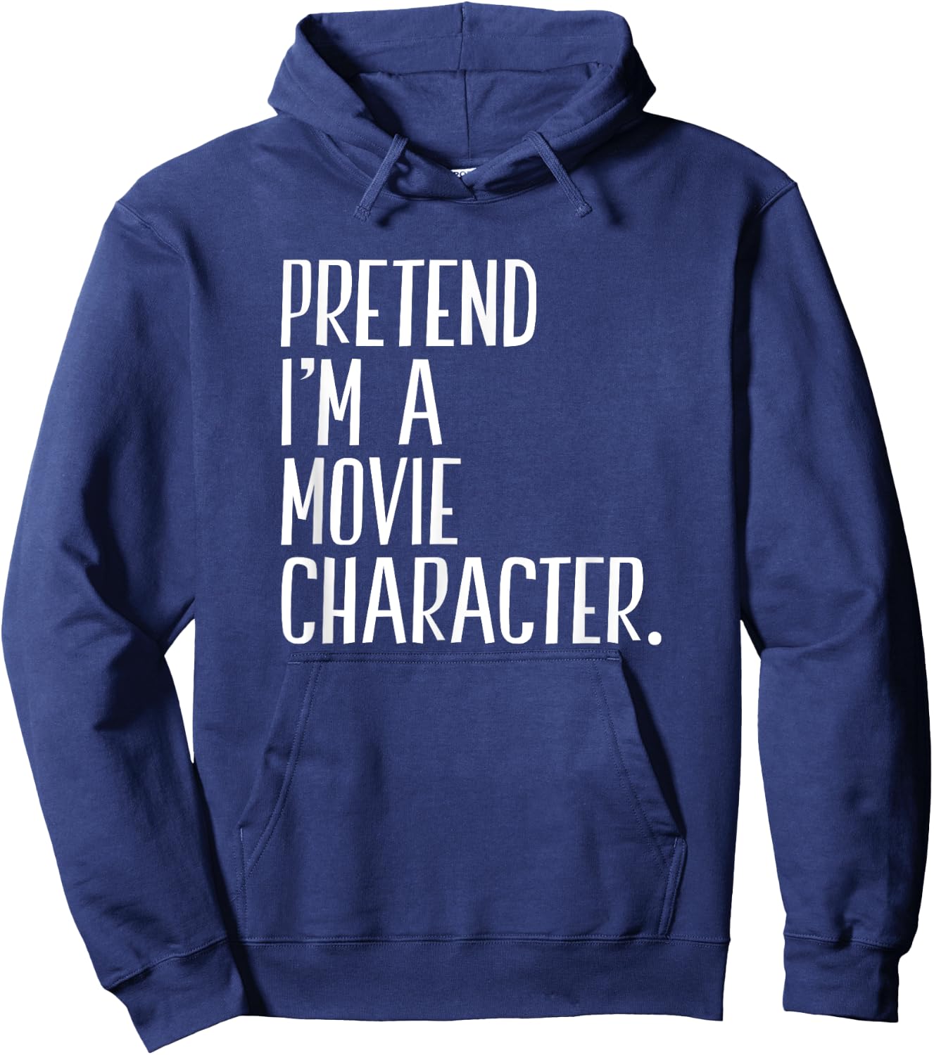 Pretend I'm A Movie Character Funny Halloween Party Hoodie - Hoodie | Navy