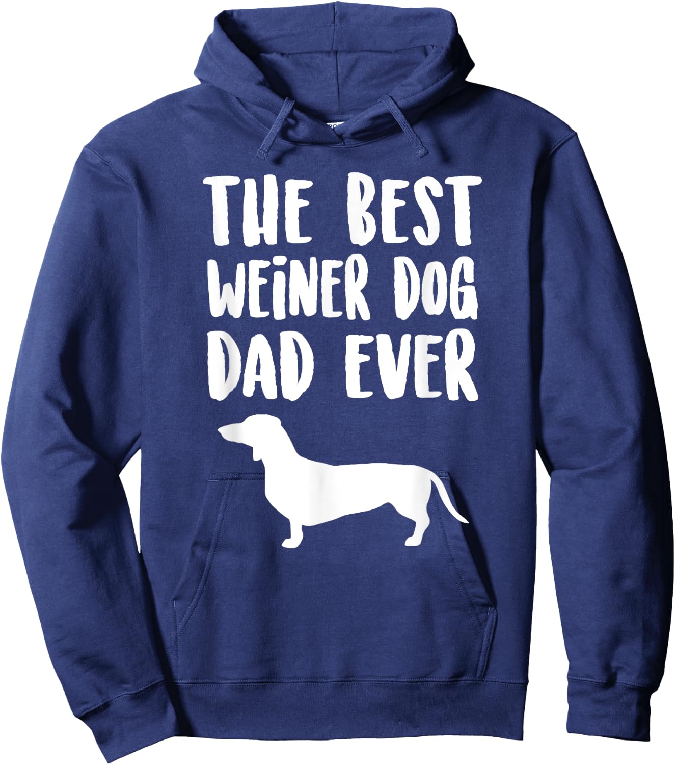 Best Weiner Dog Dad Ever, Unique Fathers Dachshund Gift Men Women Kids Hoodie - Hoodie | Navy