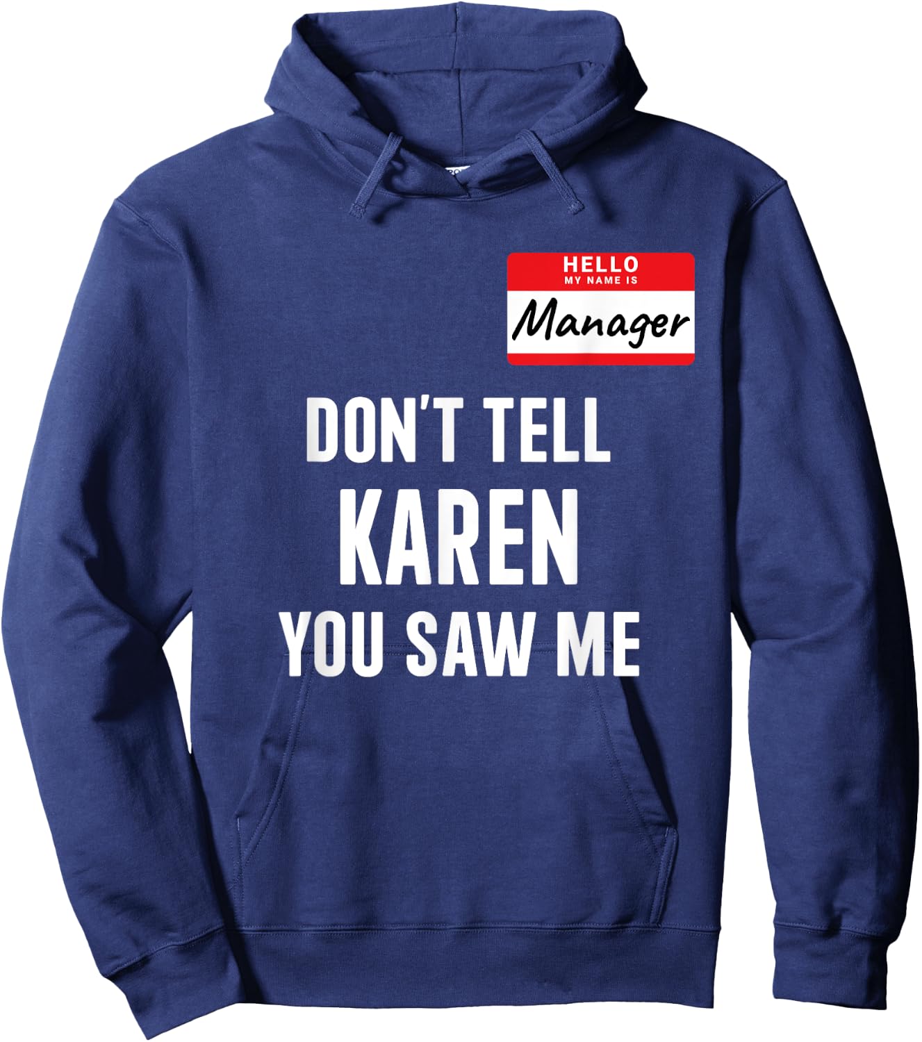Manager costume dont tell Karen funny costume halloween Hoodie - Hoodie | Navy