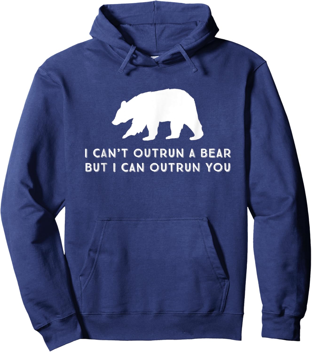 Funny I Can't Outrun A Bear But I Can Outrun You Hoodie - Hoodie | Navy