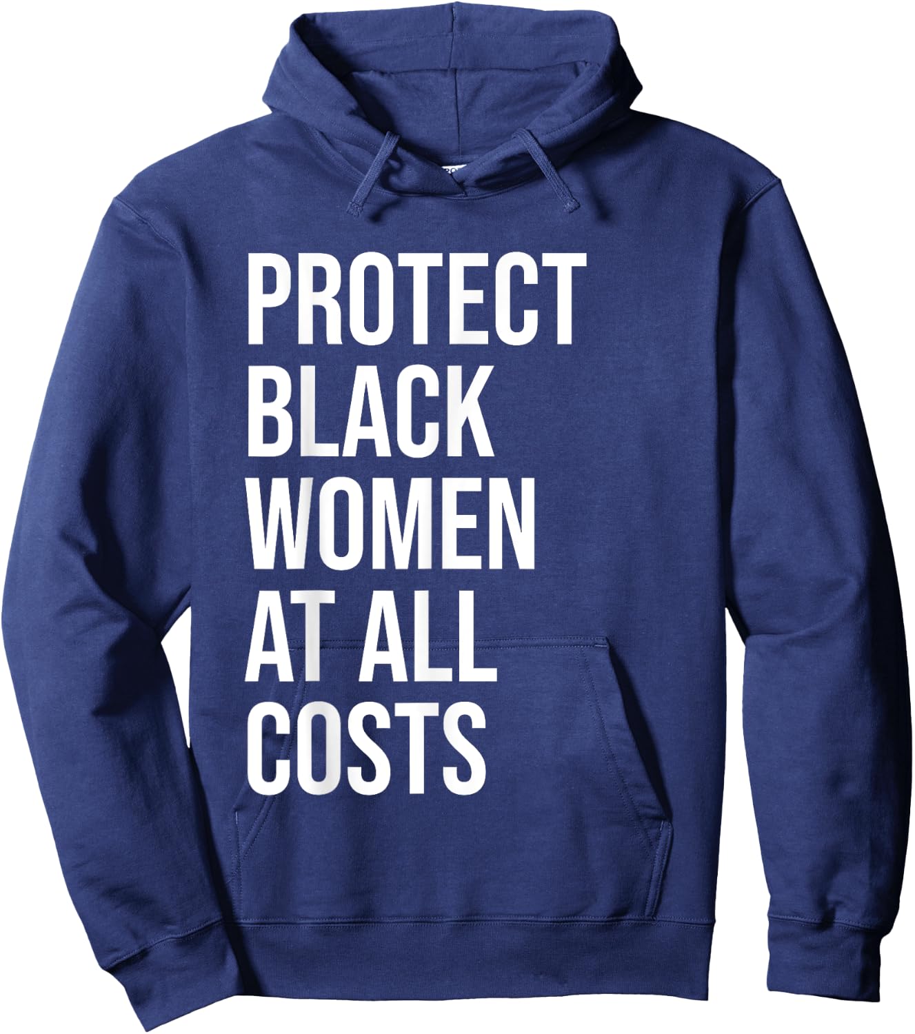 Protect Black Women at All Costs Shirt,Black Women Matter Hoodie - Hoodie | Navy