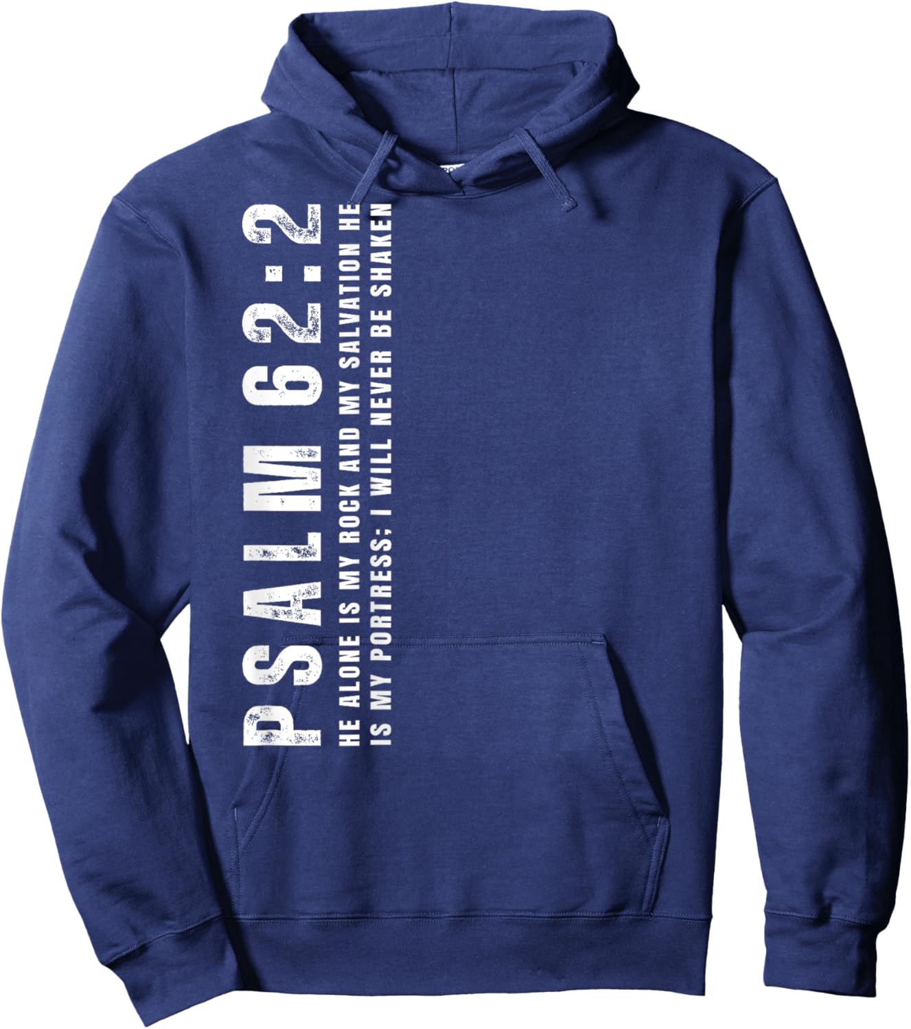 Psalm 62:2, I Will Never Be Shaken, Design on Back Hoodie - Hoodie | Navy