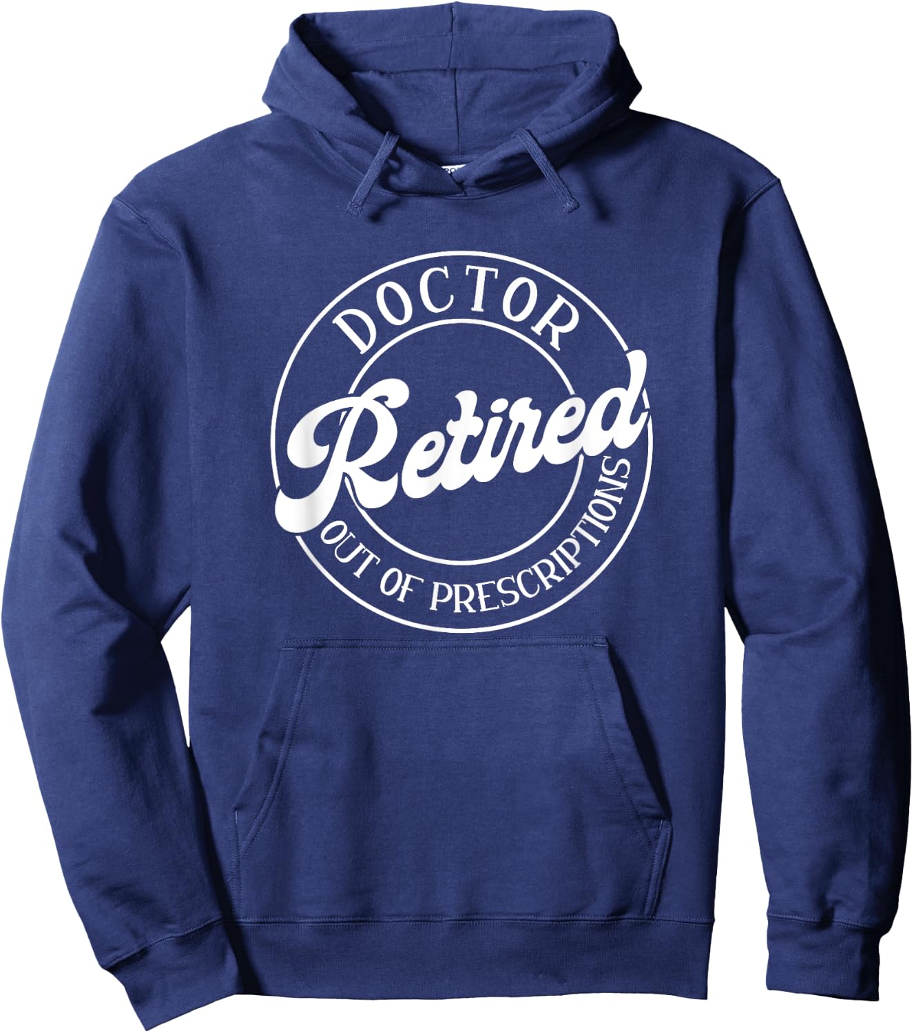 Out Of Prescription, Retired Doctor Hoodie - Hoodie | Navy