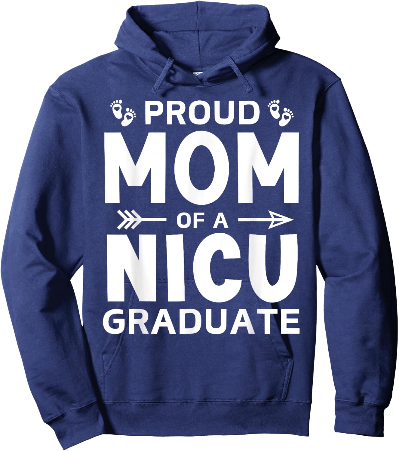 Proud Mom of A NICU Graduate Micro Preemie Birth Grad Mother Hoodie - Hoodie | Navy