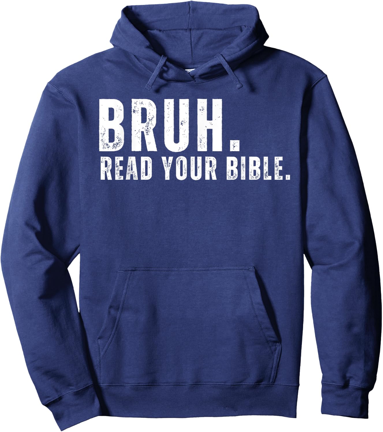 Funny Meme Bruh Read Your Bible Christian Religious Faith Hoodie - Hoodie | Navy