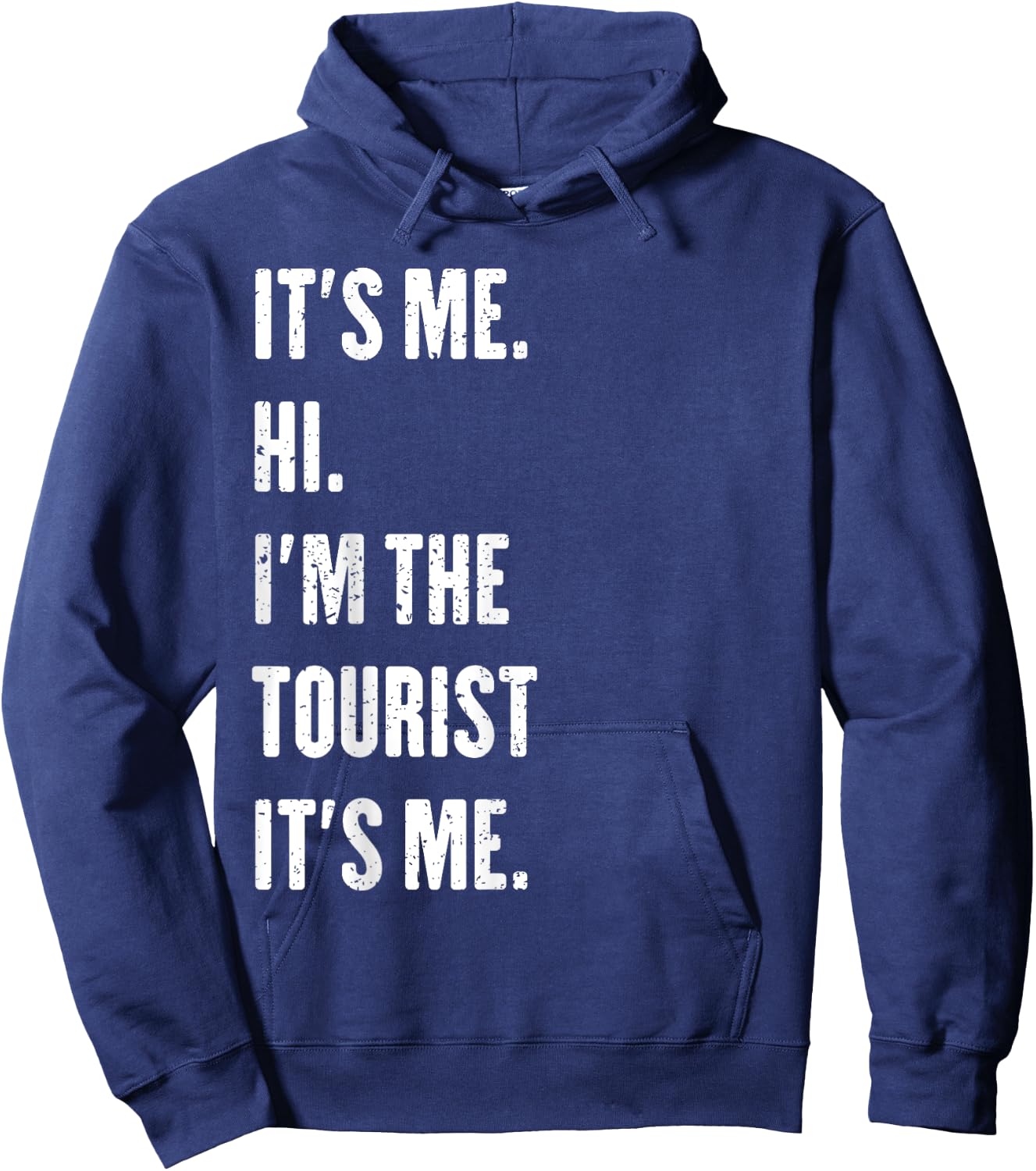 It's Me Hi I'm The Tourist It's Me Hoodie - Hoodie | Navy