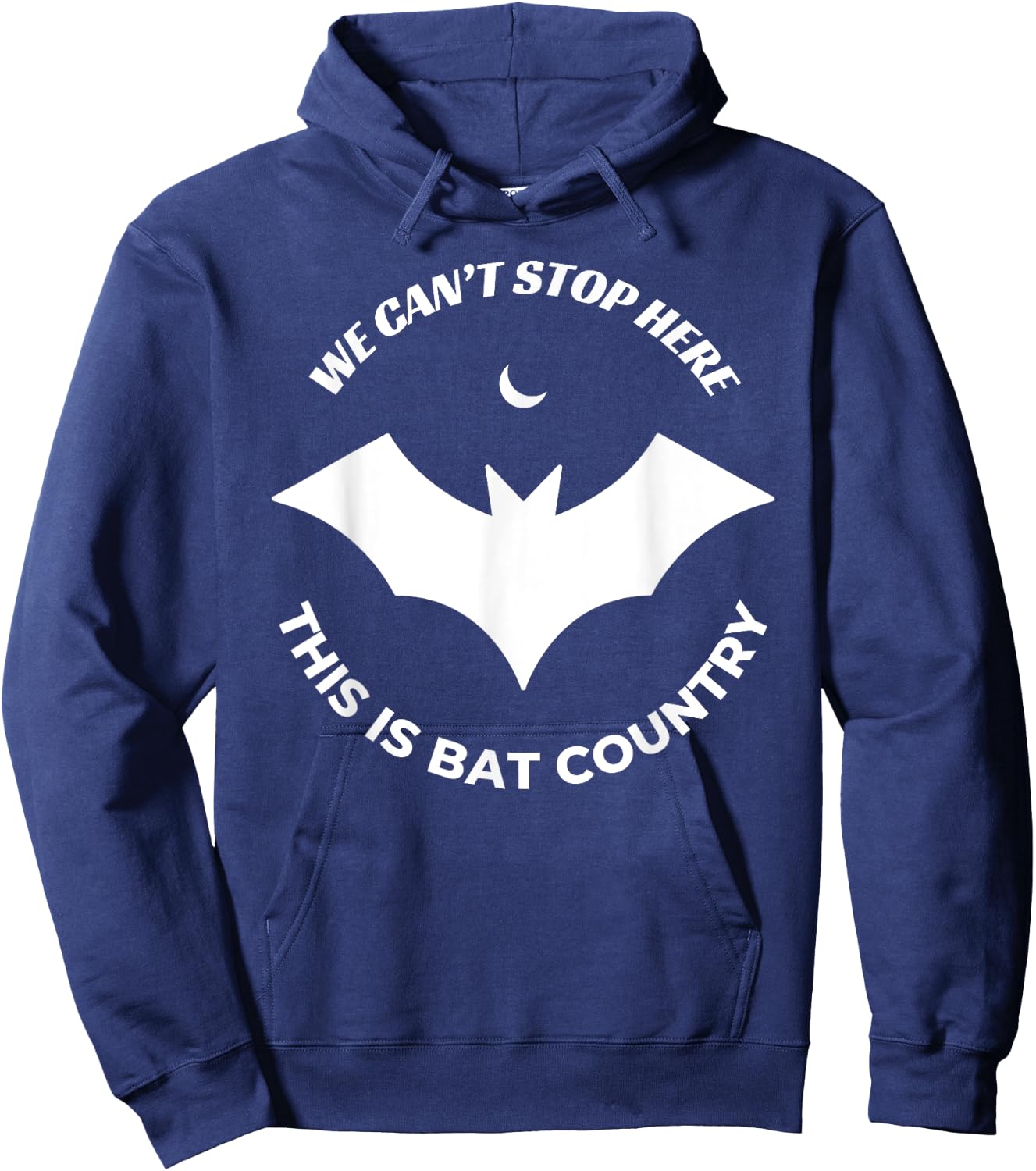 We Can't Stop Here, This Is Bat Country Quote Hoodie - Hoodie | Navy