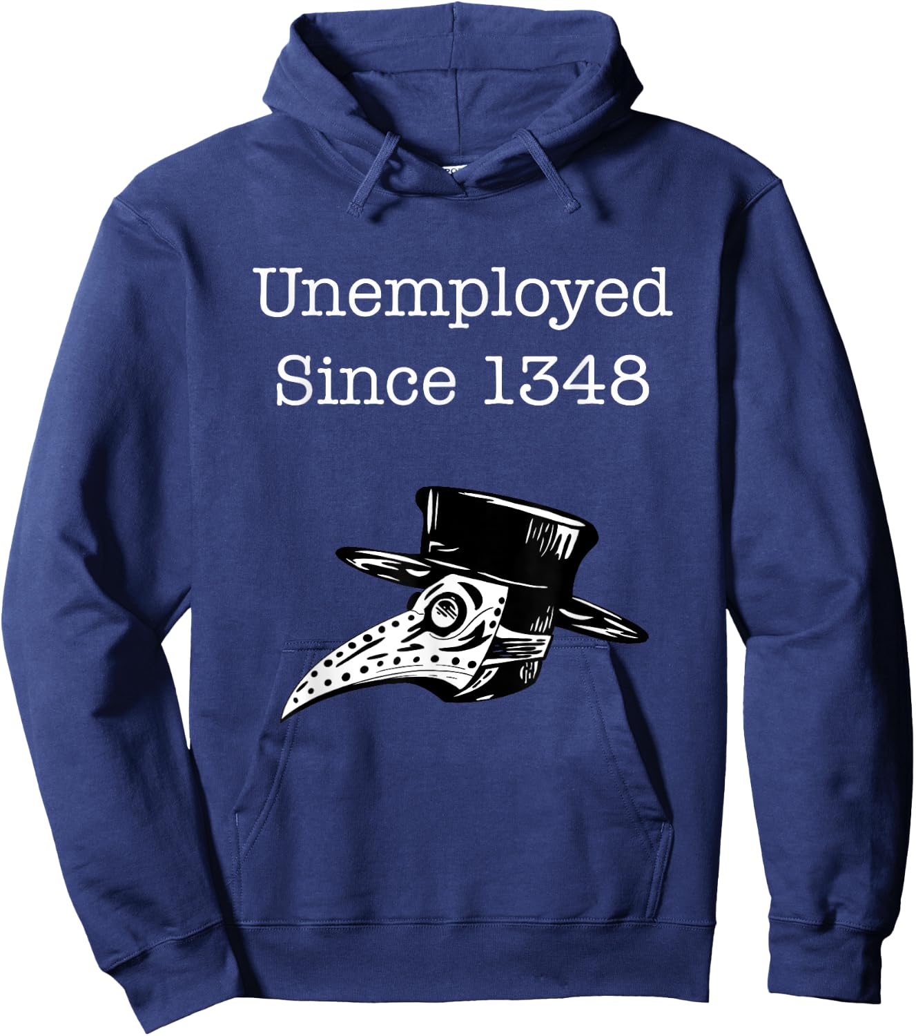 Unemployed Since 1348 Plague Doctor Hoodie - Hoodie | Navy