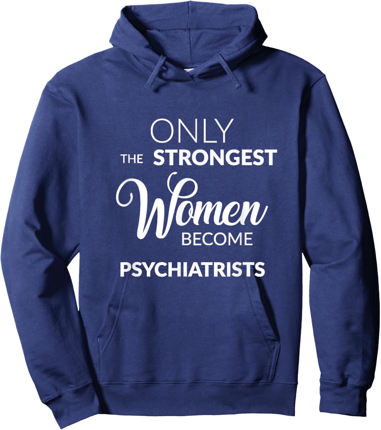 Psychiatry T Shirt Psychiatrist Gifts Hoodie - Hoodie | Navy