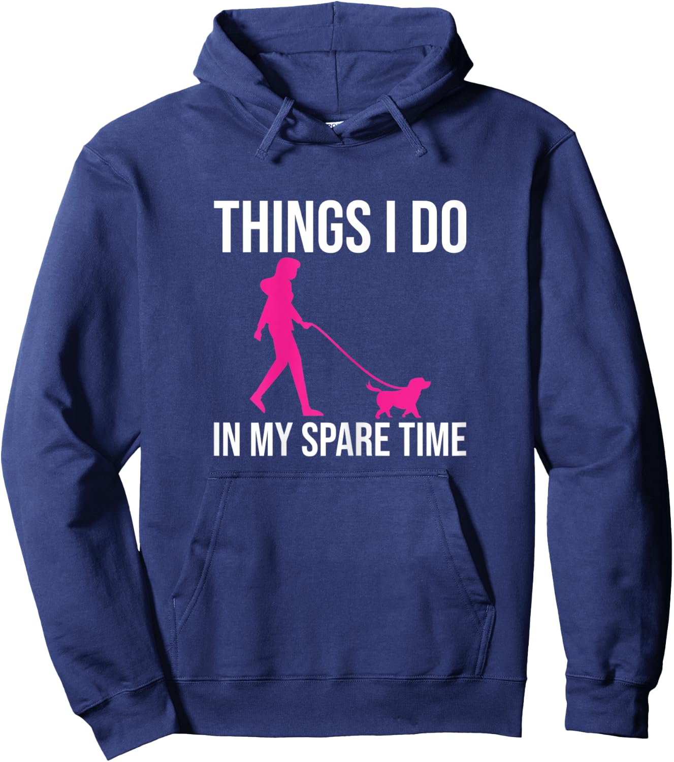Things I Do In My Spare Time Shirt Dog Walker Gift Girls Hoodie - Hoodie | Navy