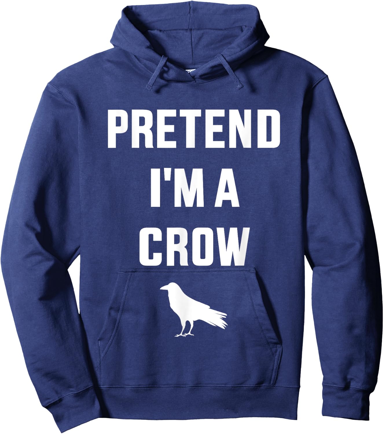 Pretend I'm a crow funny lazy easy DIY halloween costume Hoodie - Hoodie | Navy
