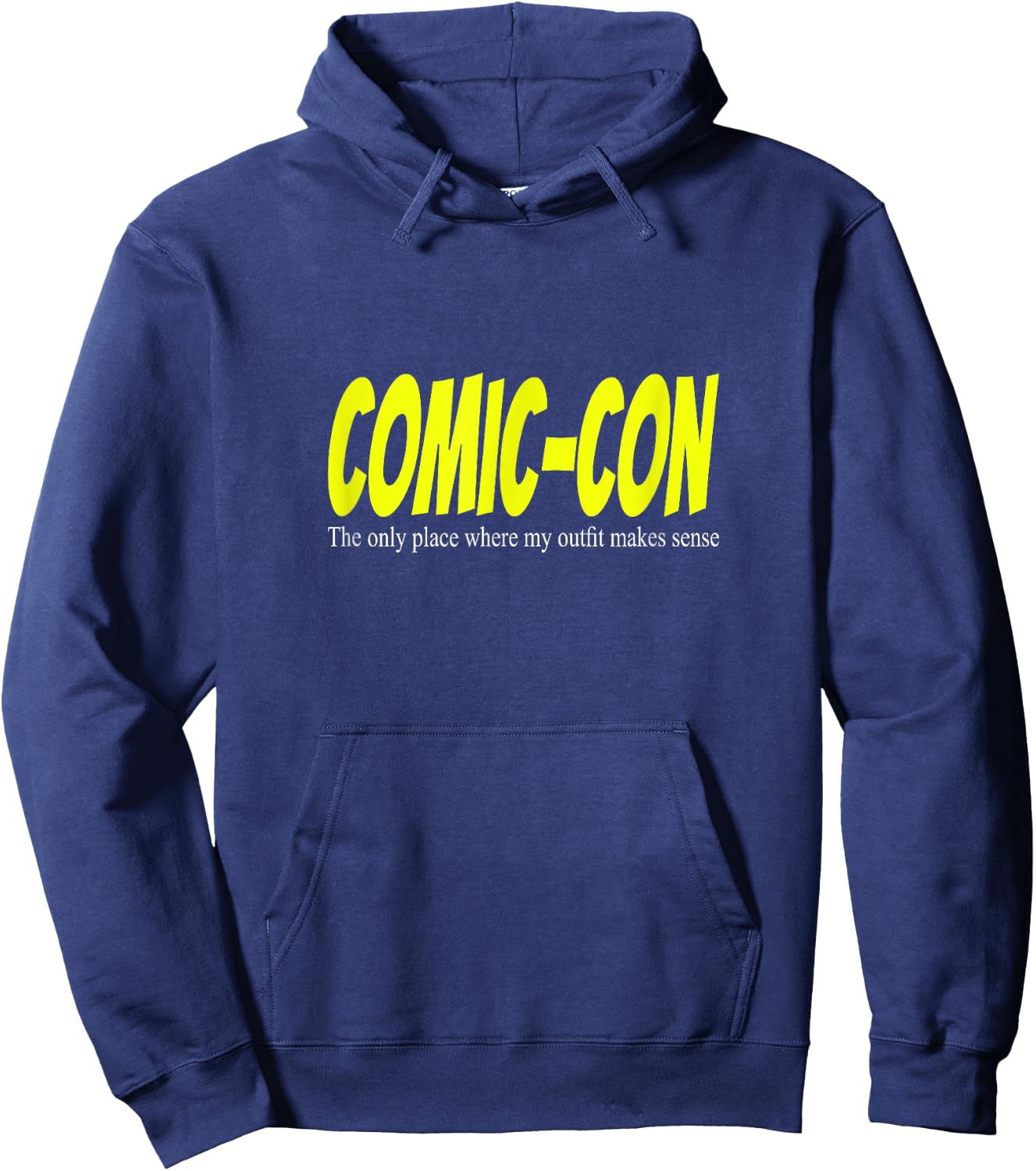 Comic-Con. The only place where my outfit makes sense Hoodie - Hoodie | Navy