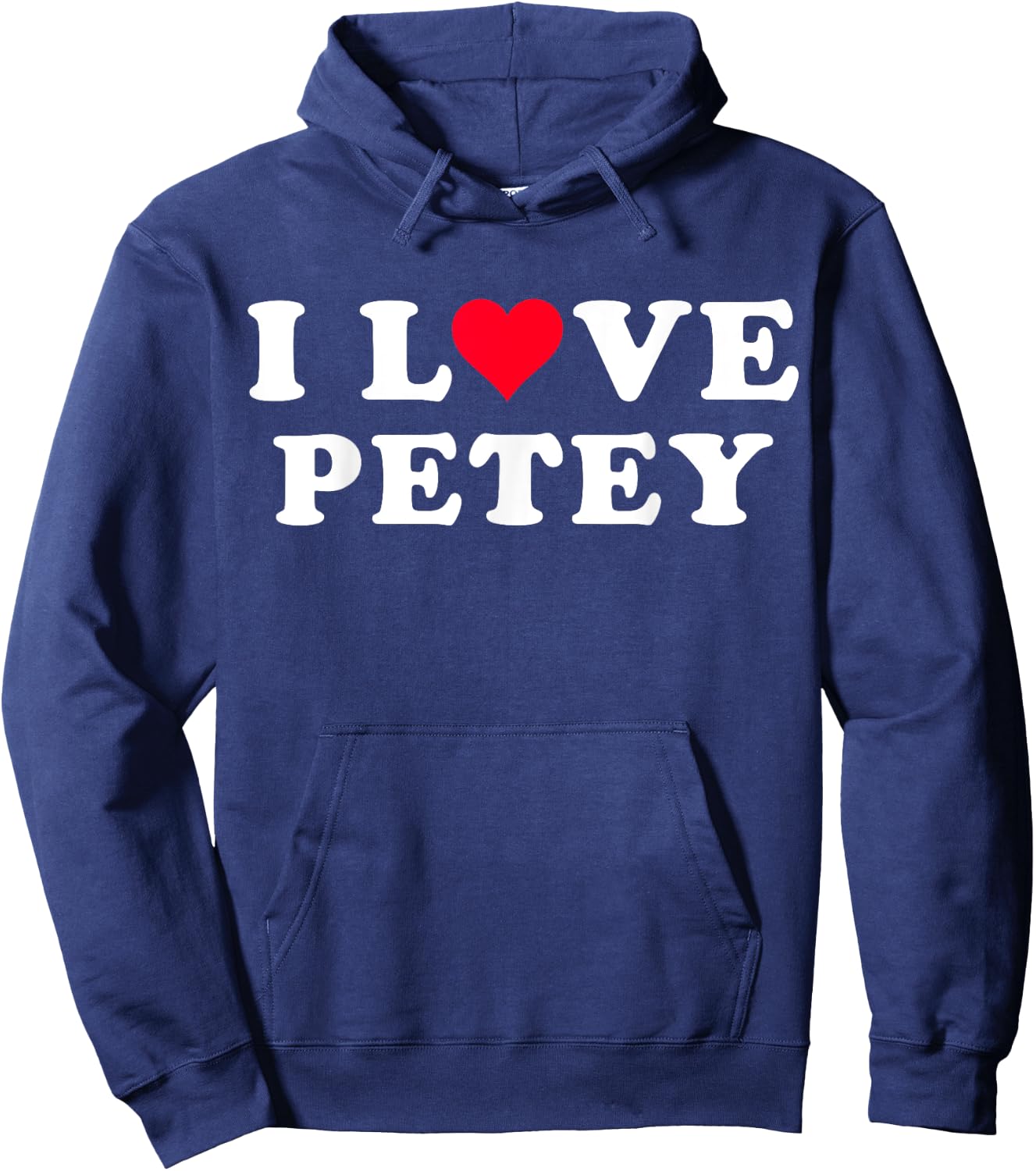I Love Petey Matching Girlfriend & Boyfriend Petey Name Hoodie - Hoodie | Navy