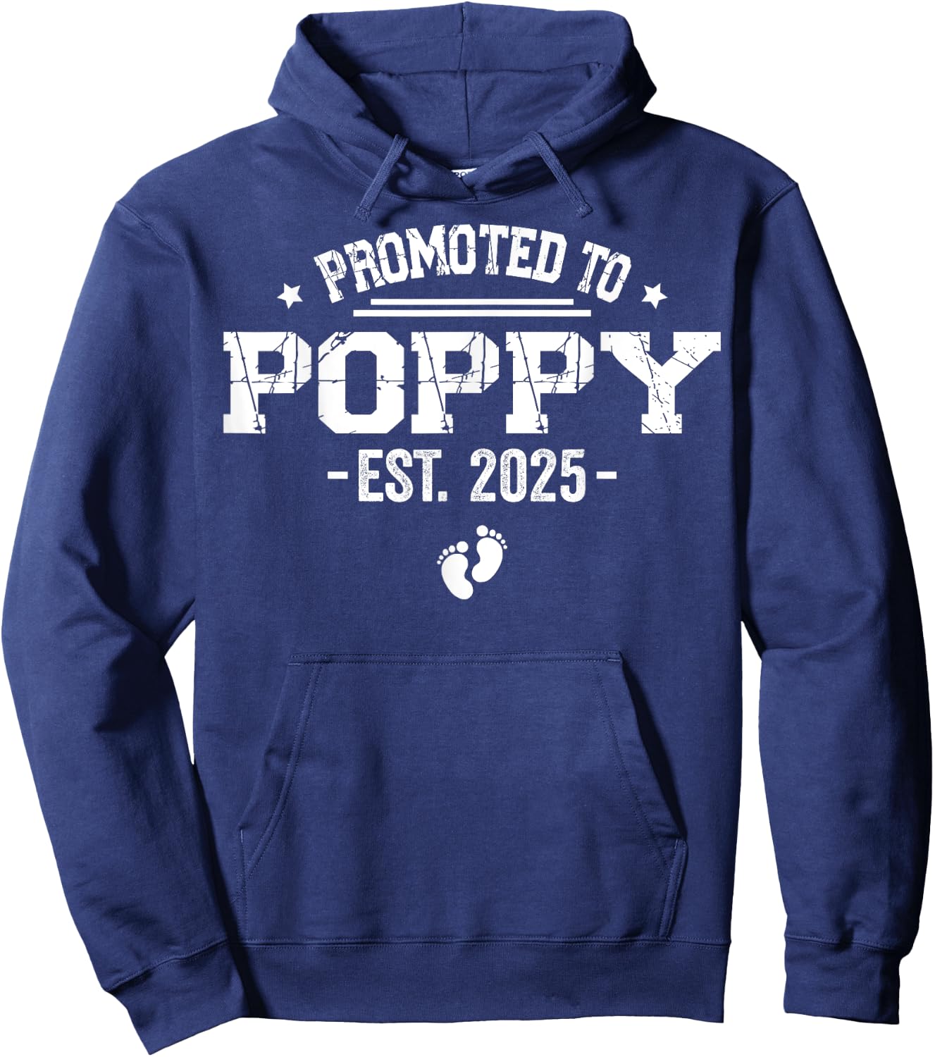 Promoted To Poppy Est 2025 First Fathers Day 2025 New Dad Hoodie - Hoodie | Navy
