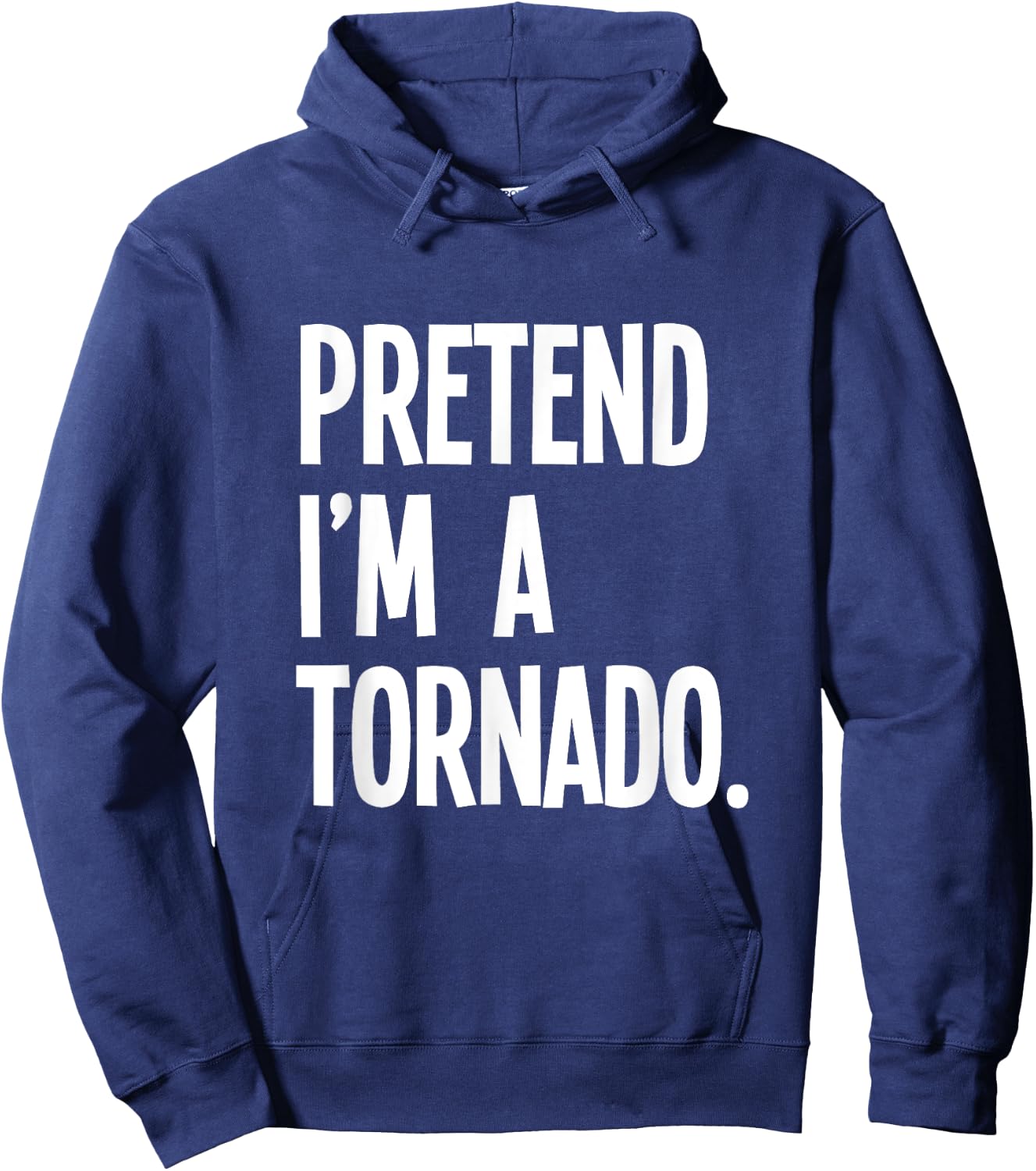 Pretend I'm A Tornado Funny Halloween Party Costume Hoodie - Hoodie | Navy