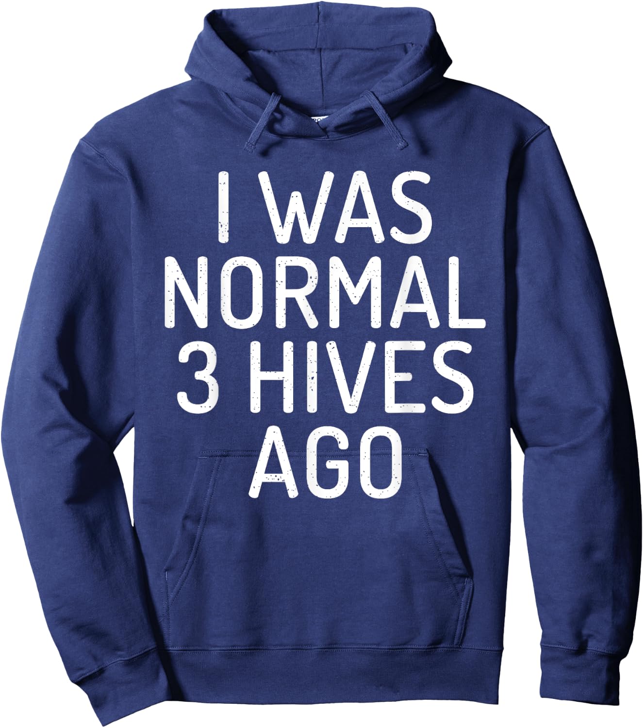 I was normal 3 Hives ago Funny Bee Lover Beekeeping Hoodie - Hoodie | Navy