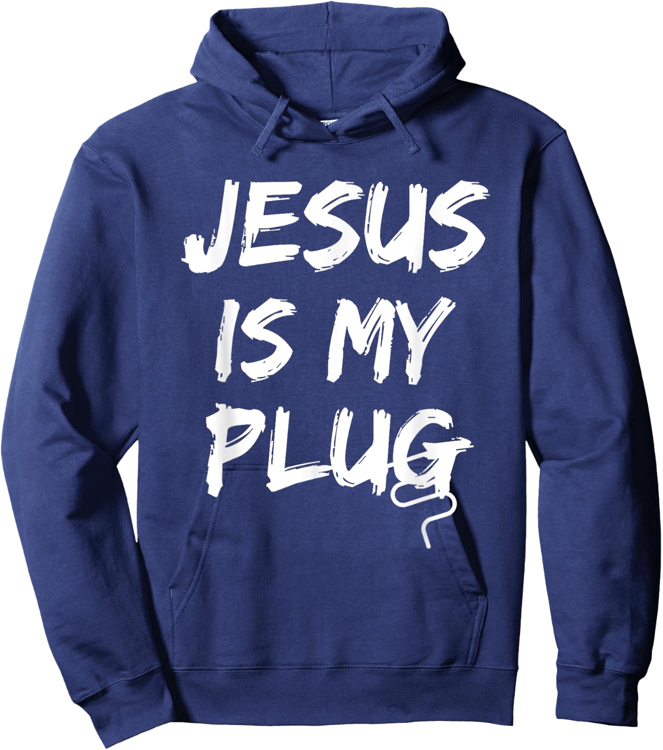 Jesus Is My Plug Christian Believers in Jesus Humor Novelty Hoodie - Hoodie | Navy