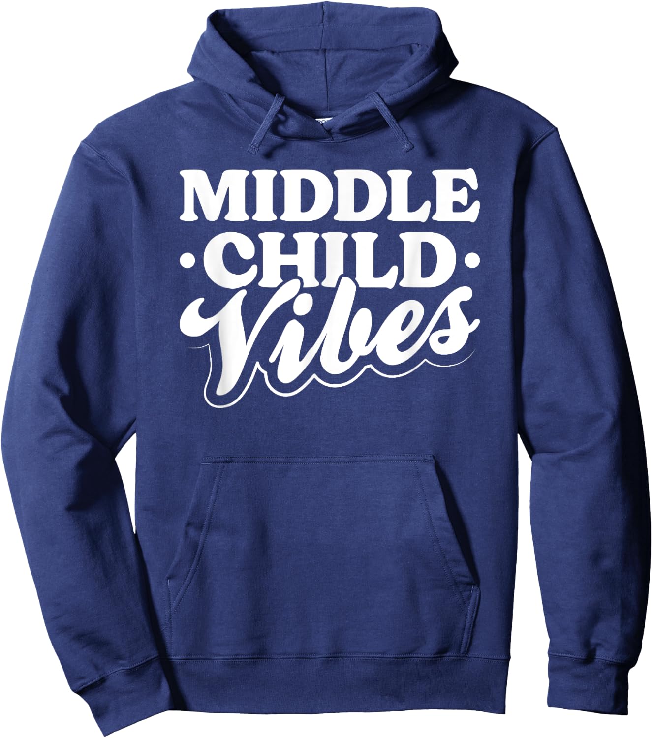 Middle Child Vibes Funny Sibling Quote Hoodie - Hoodie | Navy