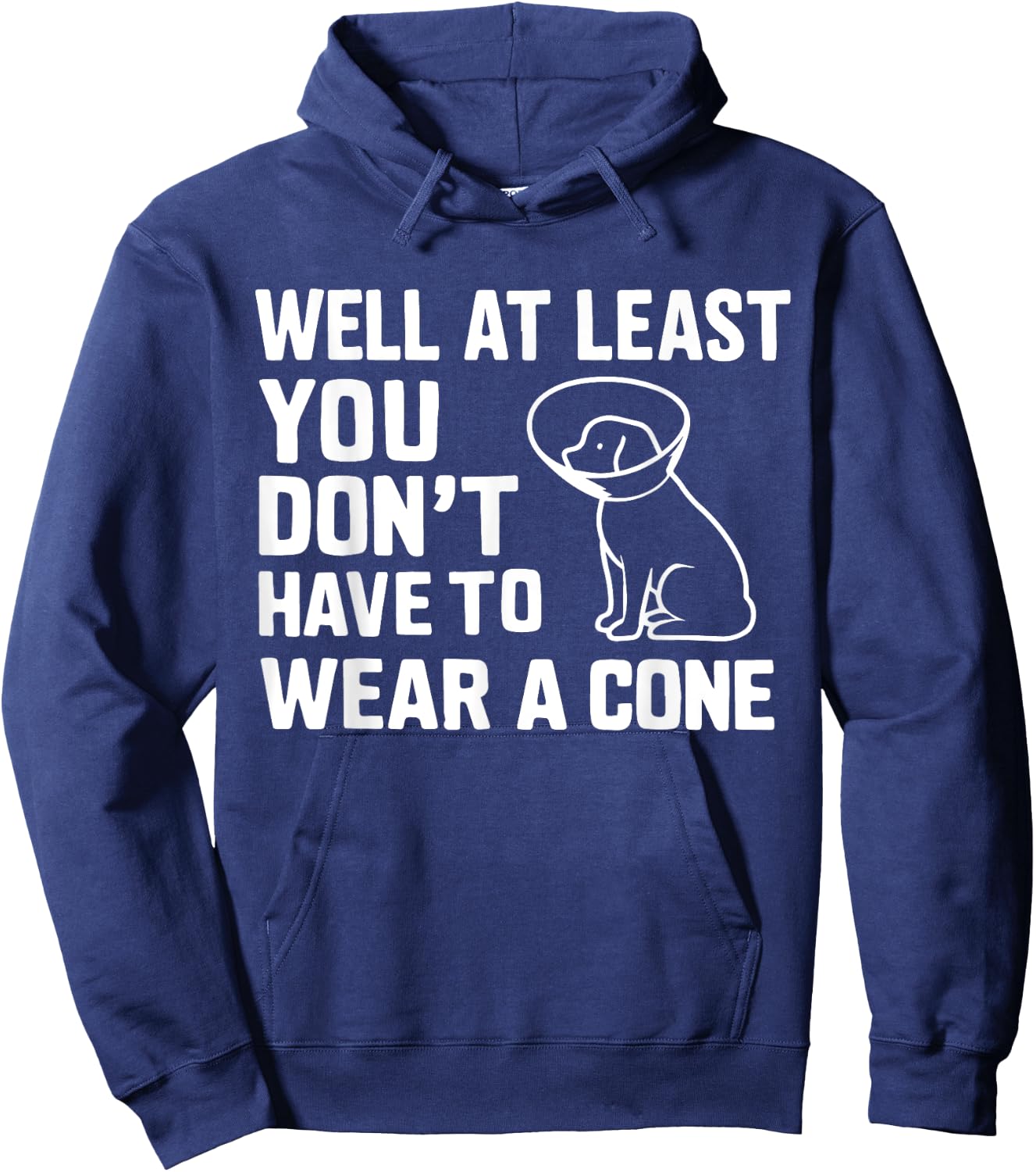 Well At Least You Don't Have To Wear A Cone Surgery Recovery Hoodie - Hoodie | Navy